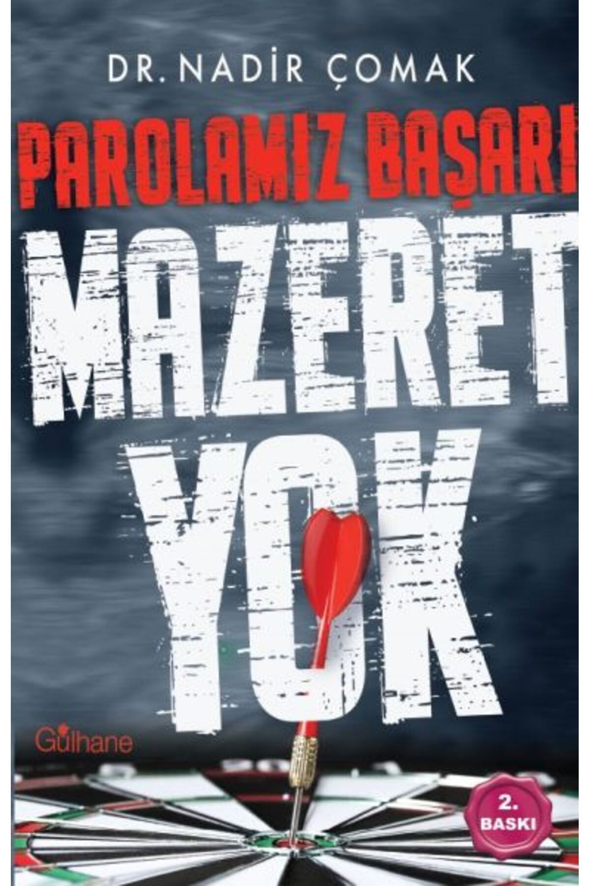 Gülhane Yayınları Parolamız Başarı "Mazeret Yok!"