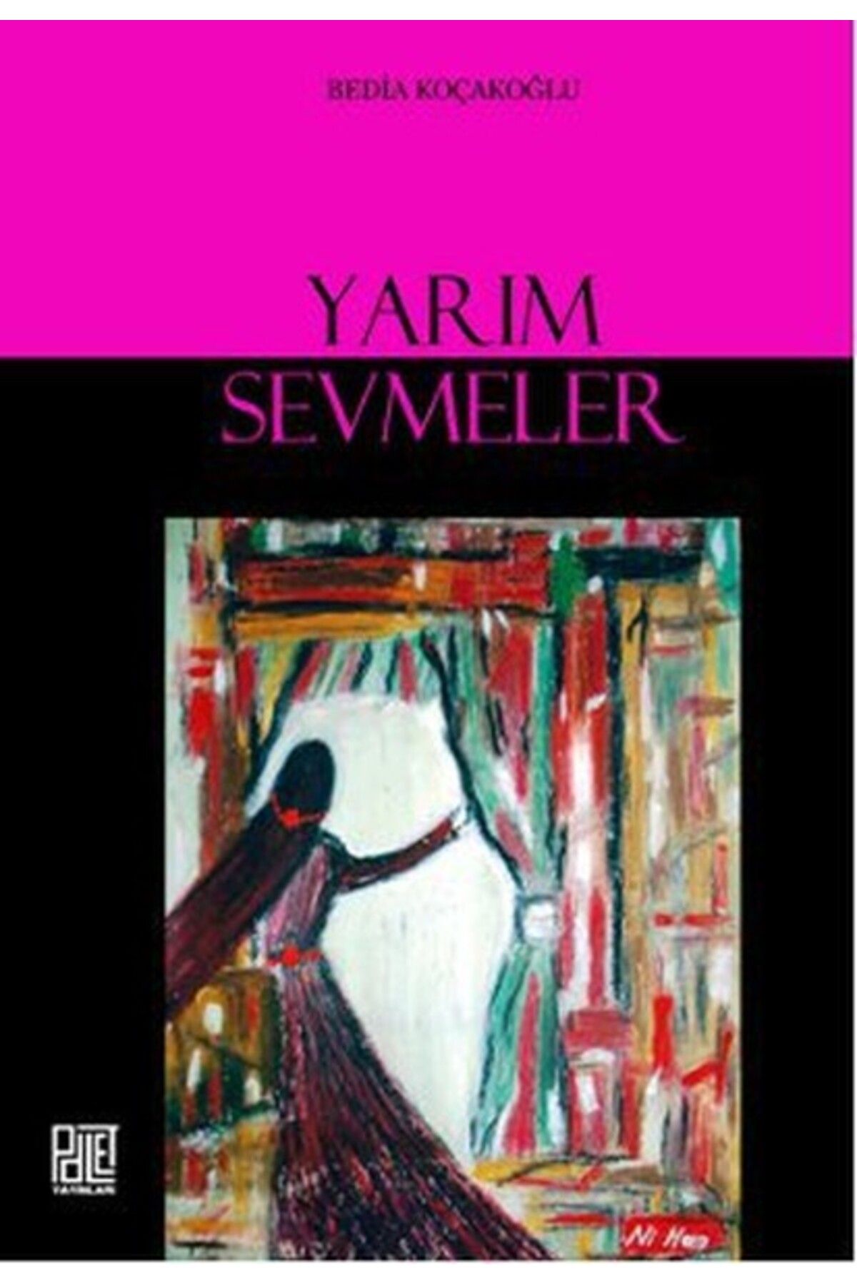 Palet Yayınları Yarım Sevmeler