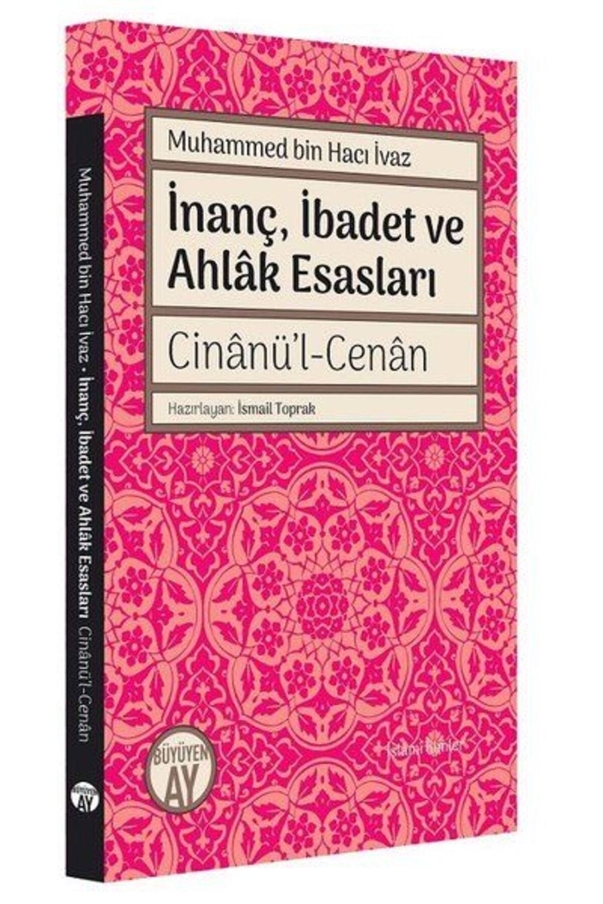 Büyüyen Ay Yayınları İnanç İbadet ve Ahlak Esasları Cinanü’l-Cenan