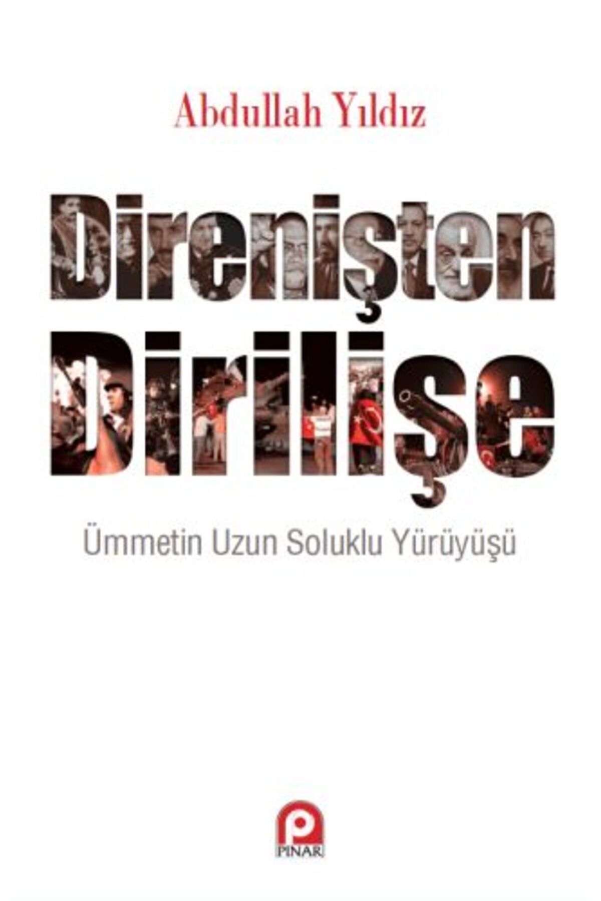 Pınar Yayınları Direnişten Dirilişe