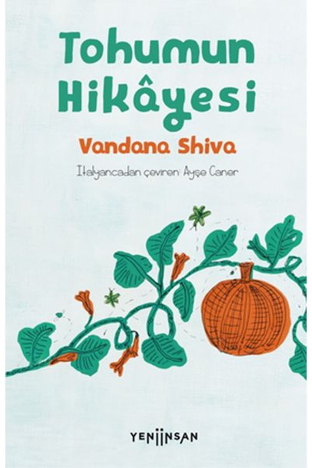 Yeni İnsan Yayınevi Tohumun Hikâyesi