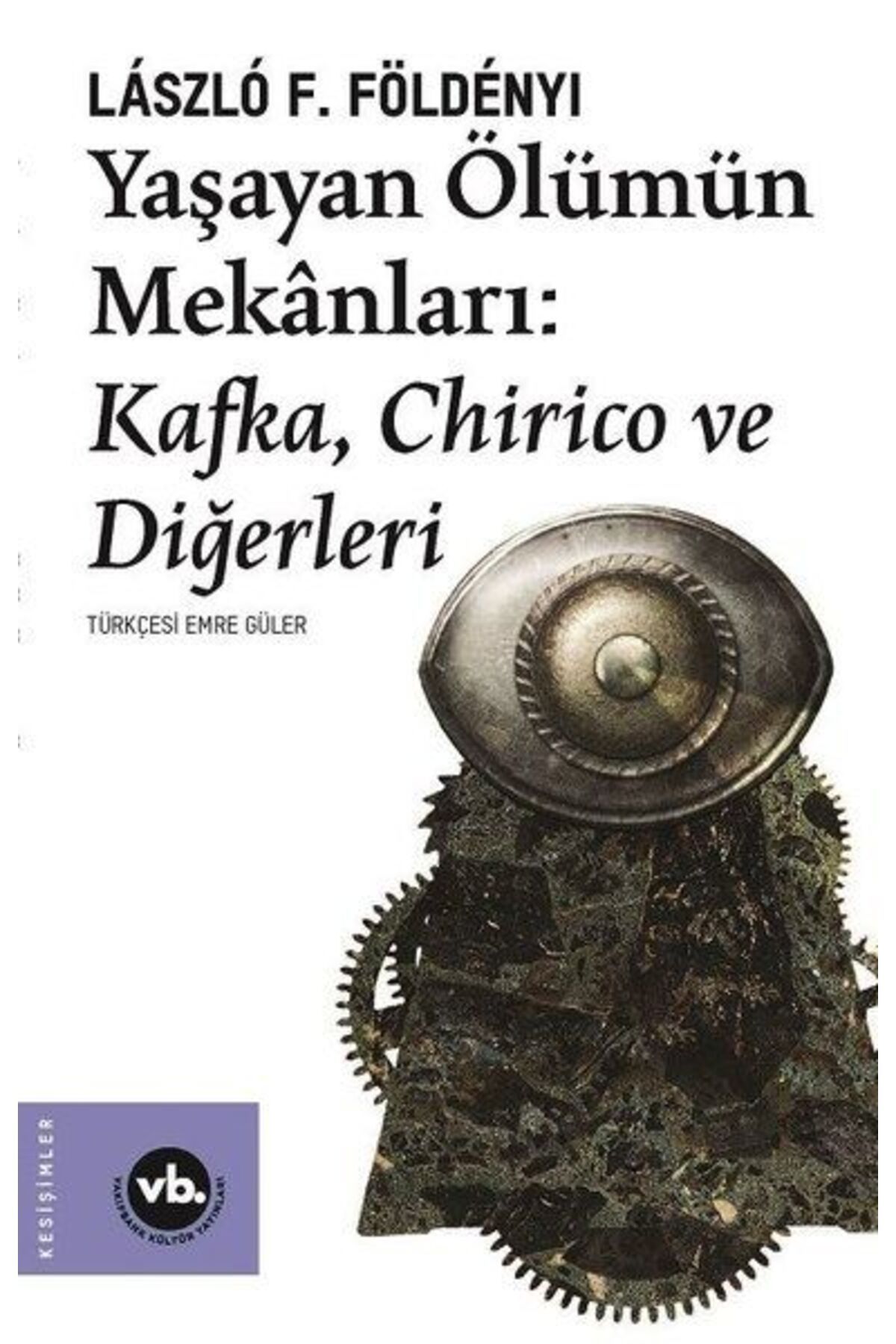 Vakıfbank Kültür Yayınları Yaşayan Ölümün Mekanları