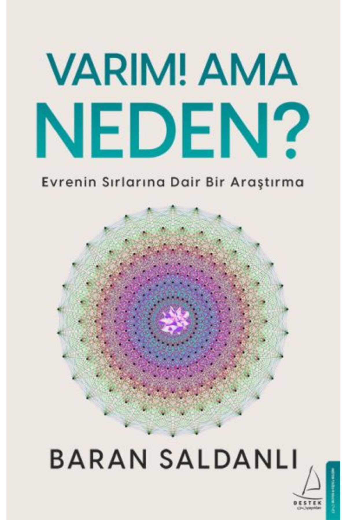 Destek Yayınları Varım! Ama Neden?