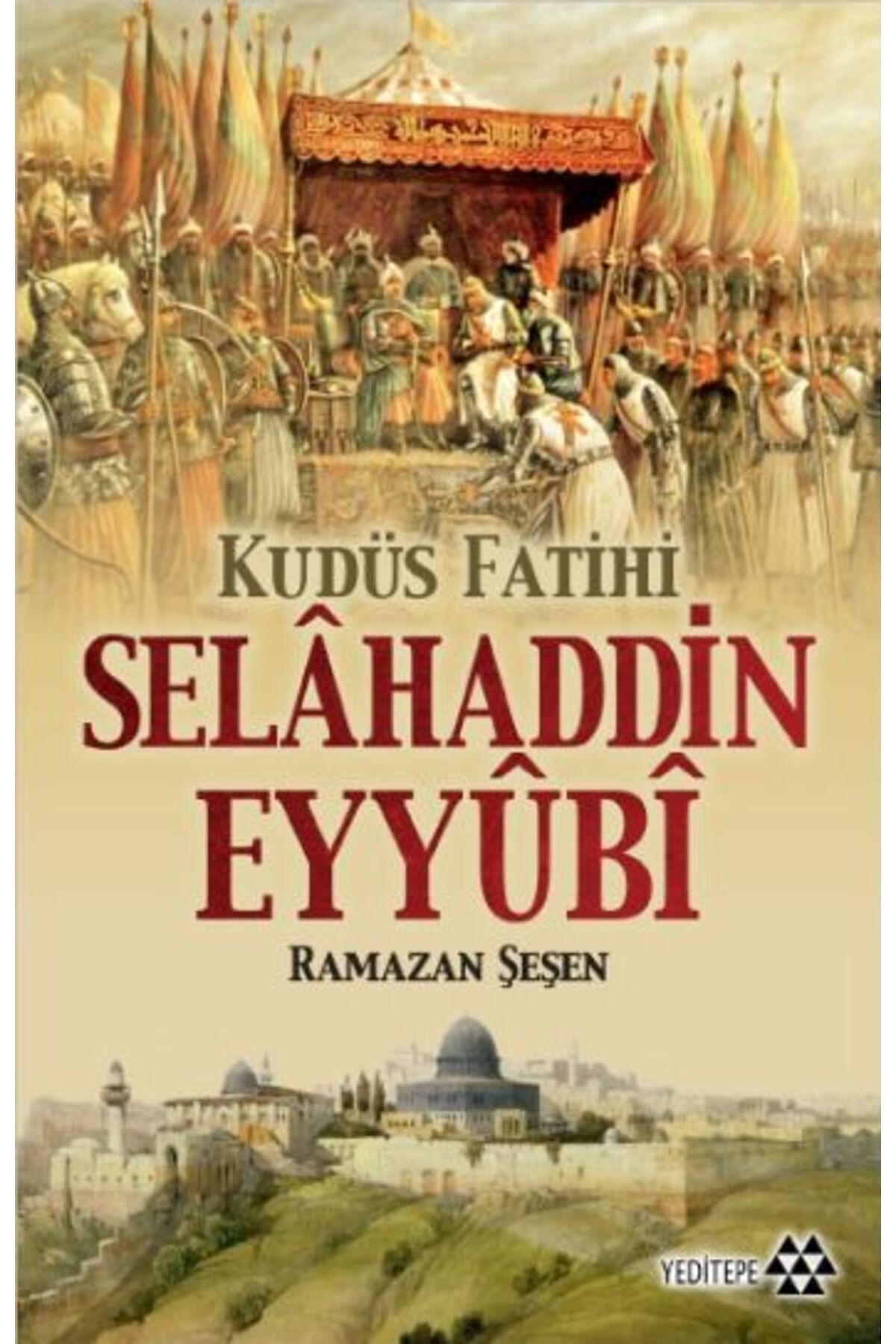 Yeditepe Yayınevi Kudüs Fatihi Selahaddin Eyyübi