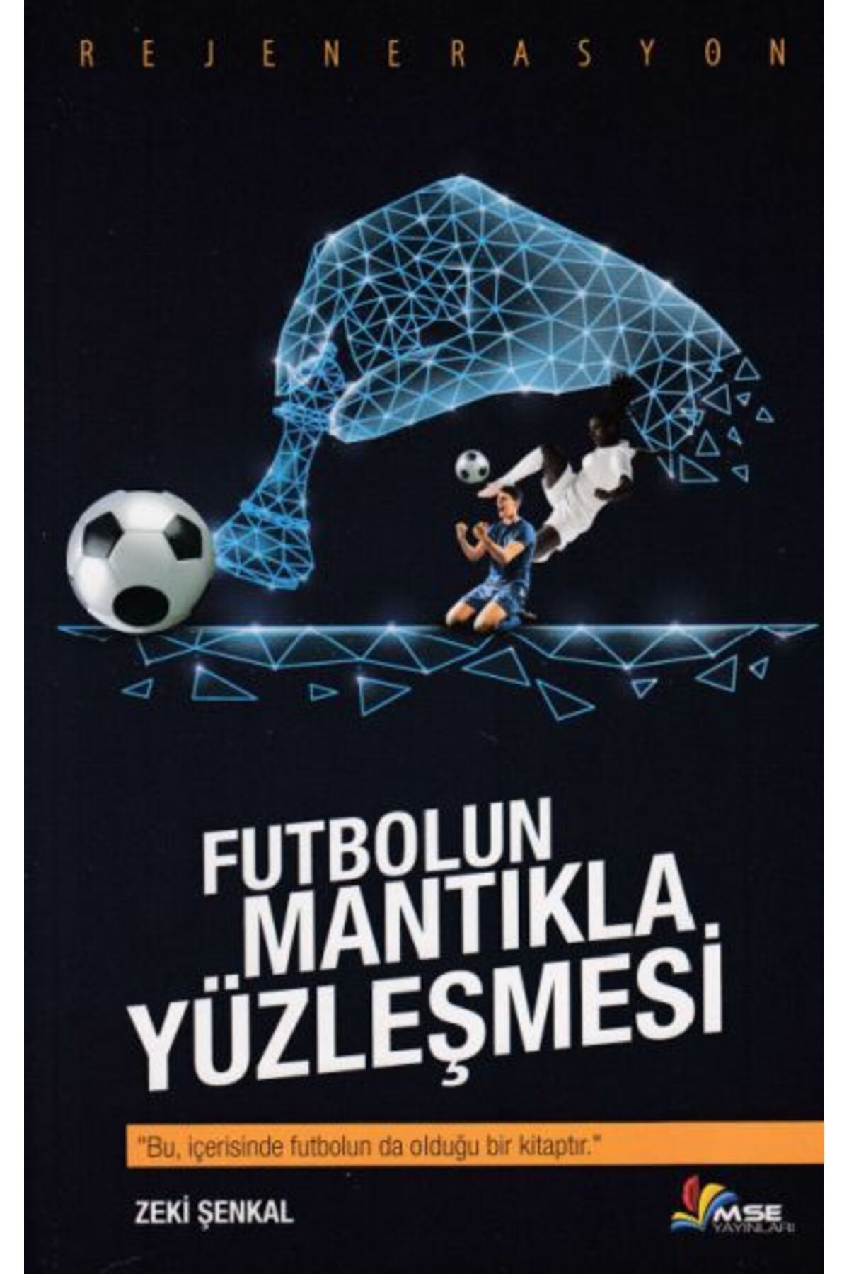 Masal Seramik Evi Futbolun Mantıkla Yüzleşmesi