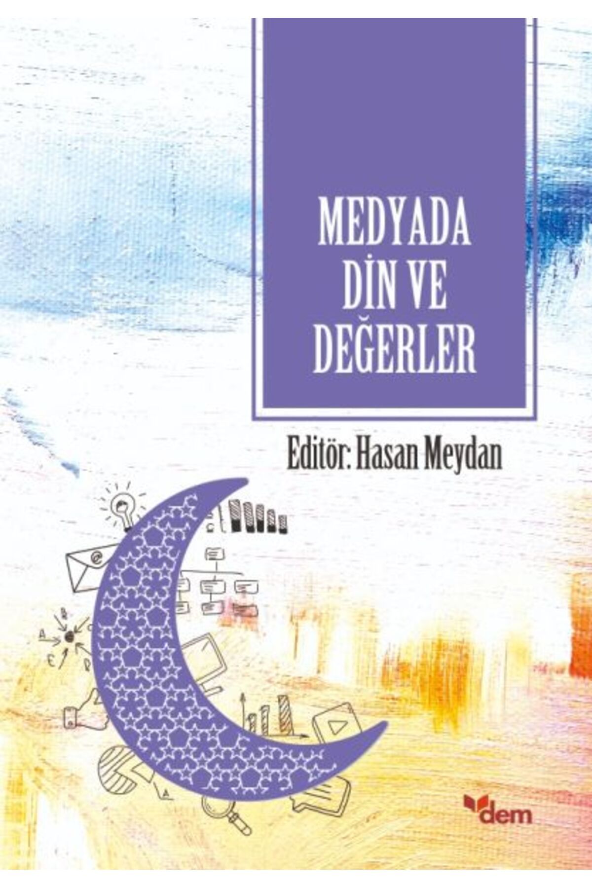 Dem Yayınları Medyada Din ve Değerler