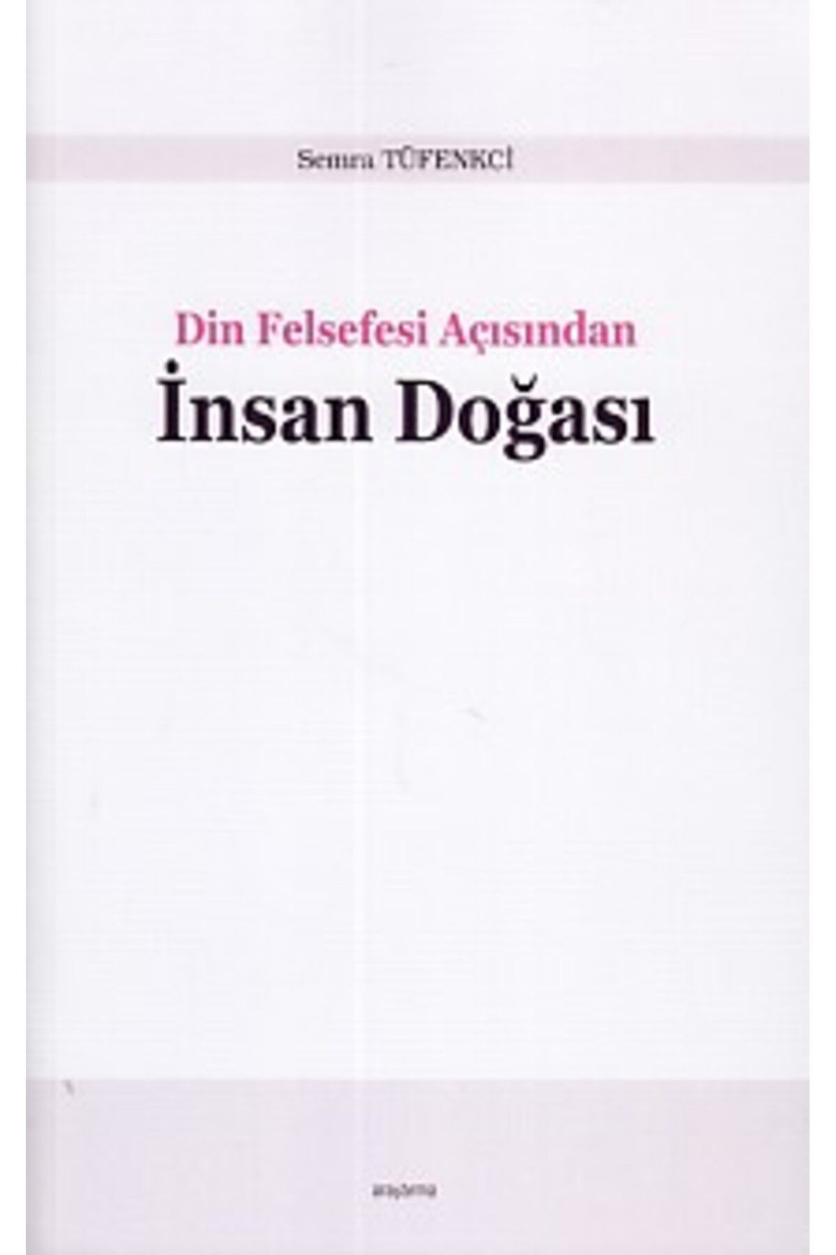 Araştırma Yayınları Din Felsefesi Açısından İnsan Doğası