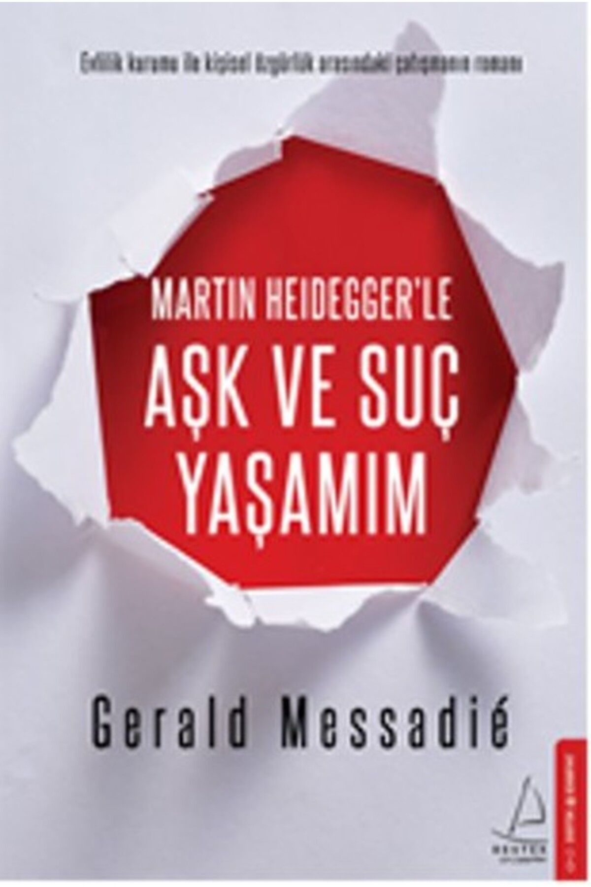 Türk Dil Kurumu Yayınları Martın Heideggerle Aşk ve Suç Yaşamım