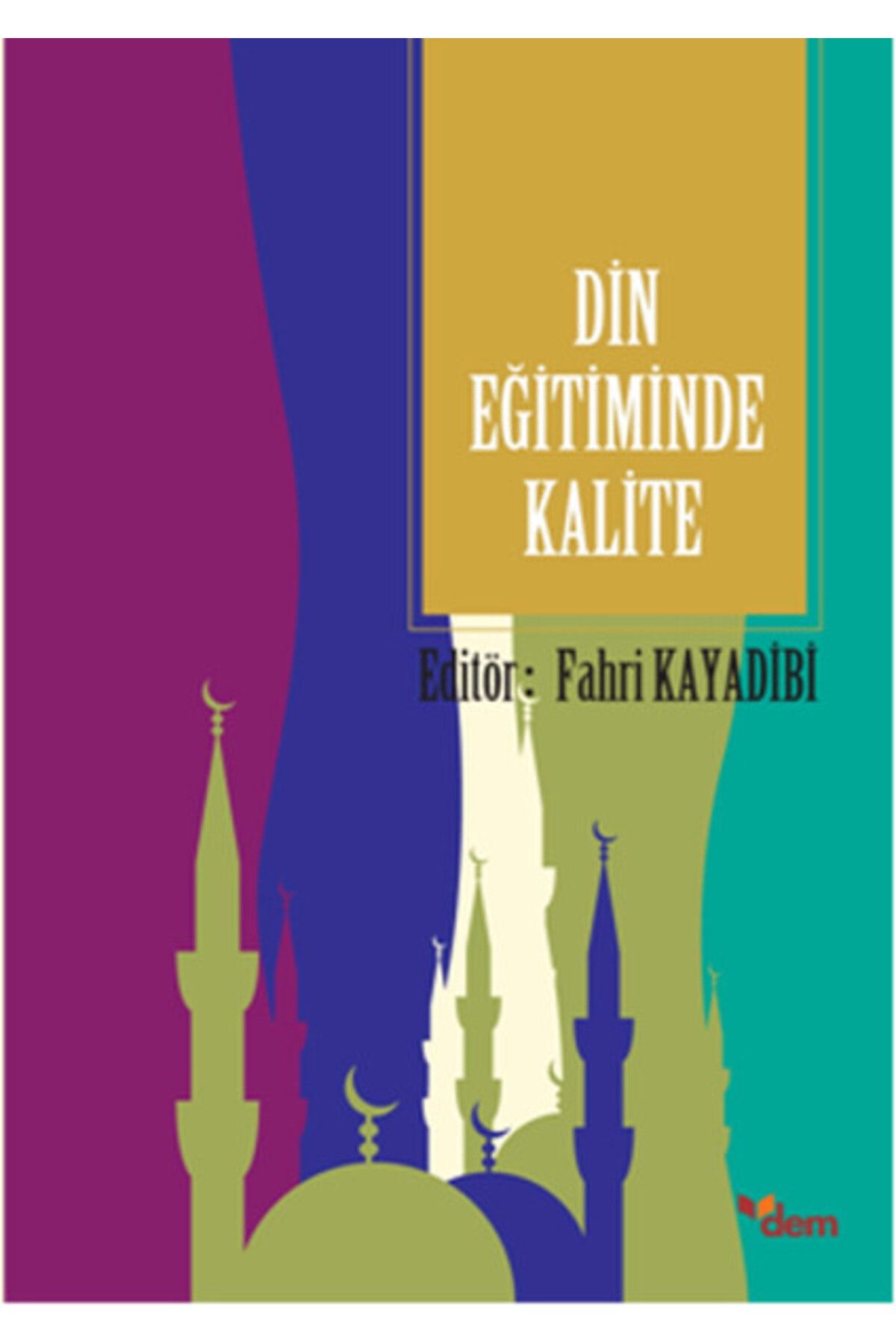 Dem Yayınları Din Eğitiminde Kalite
