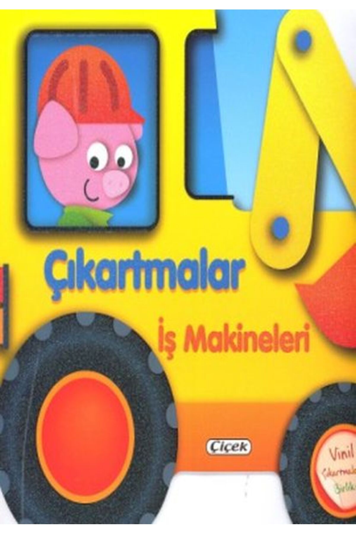 Türk Dil Kurumu Yayınları Çıkartmalarla Taşıtları Tasarla - İş Makineleri