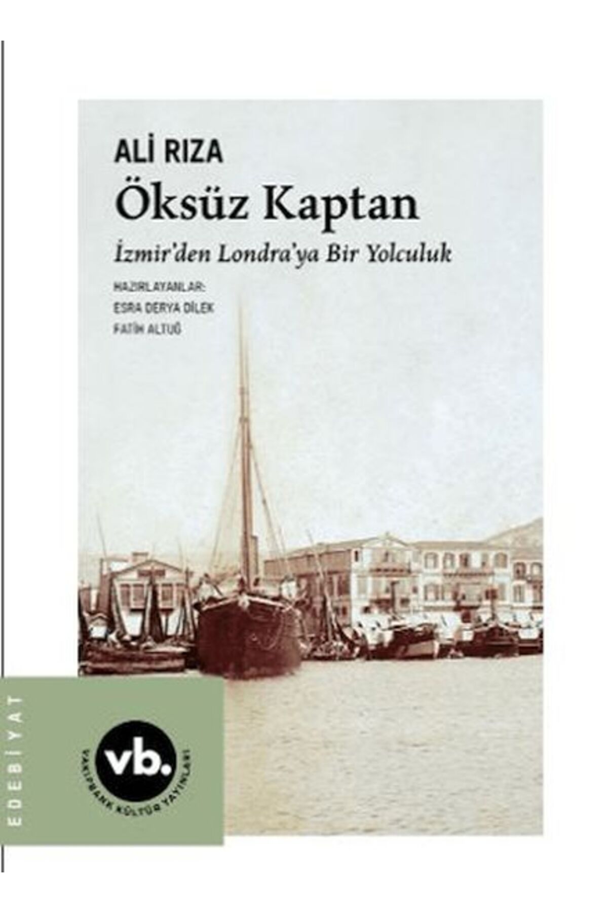 Destek Yayınları Öksüz Kaptan İzmir'den Londra'ya Bir Yolculuk