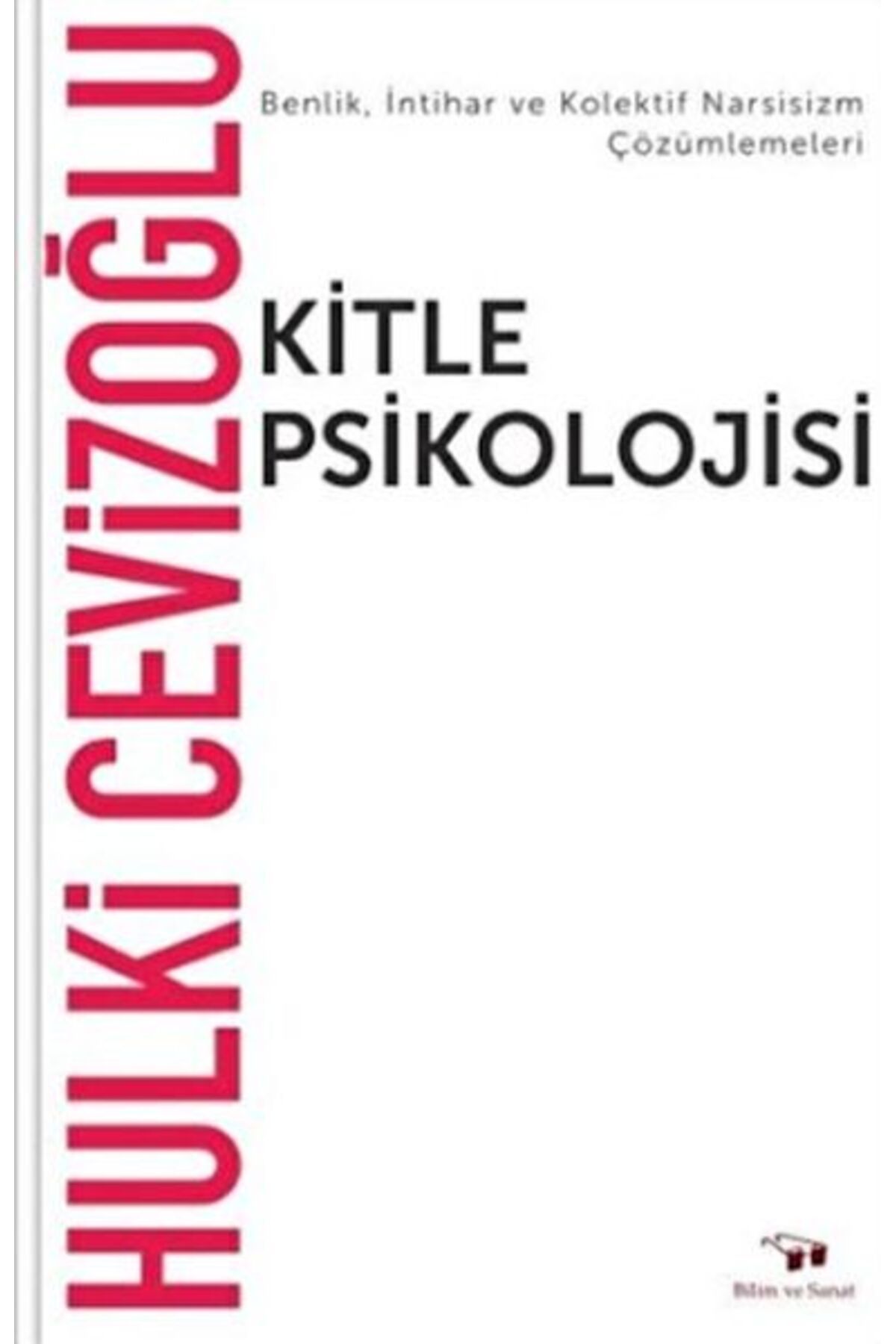Bilim ve Sanat Yayınları Kitle Psikolojisi