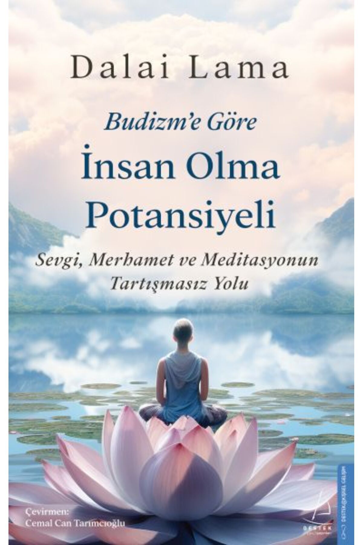 Destek Yayınları Budizm’e Göre İnsan Olma Potansiyeli