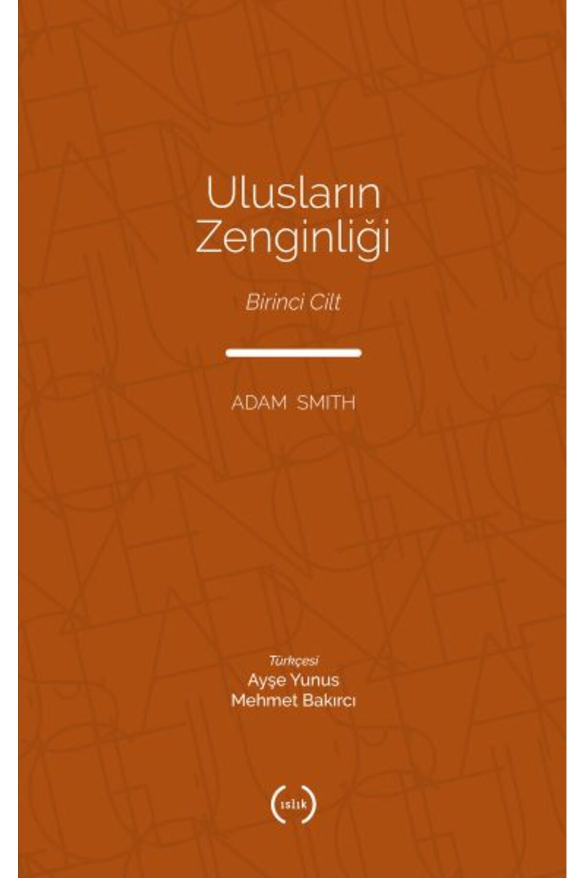 Islık Yayınları Ulusların Zenginliği Cilt 1