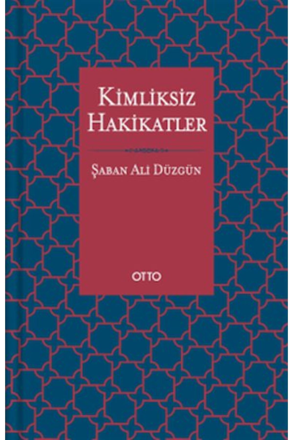 Otto Yayınları Kimliksiz Hakikatler