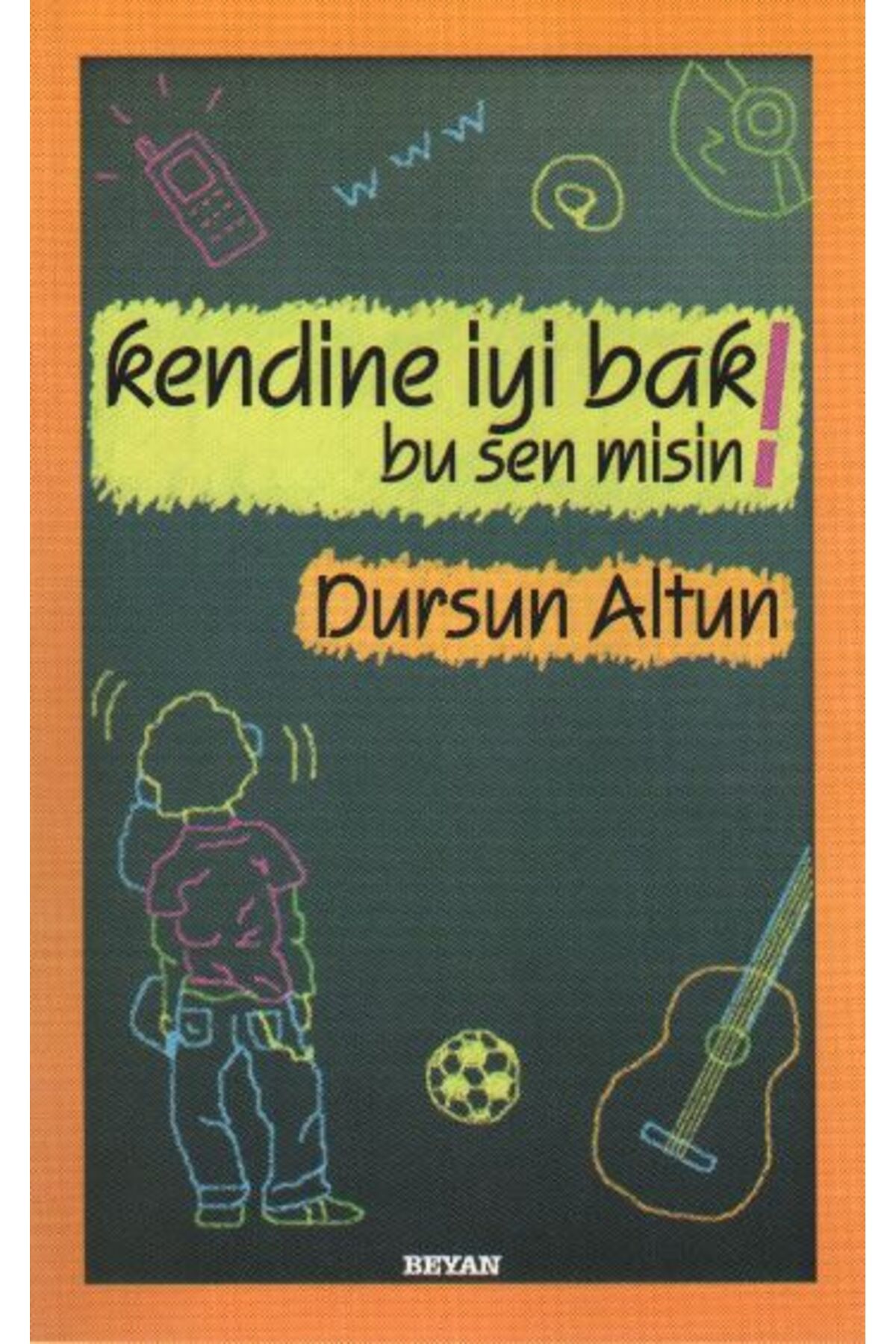 Beyan Yayınları Kendine İyi Bak Bu Sen misin!