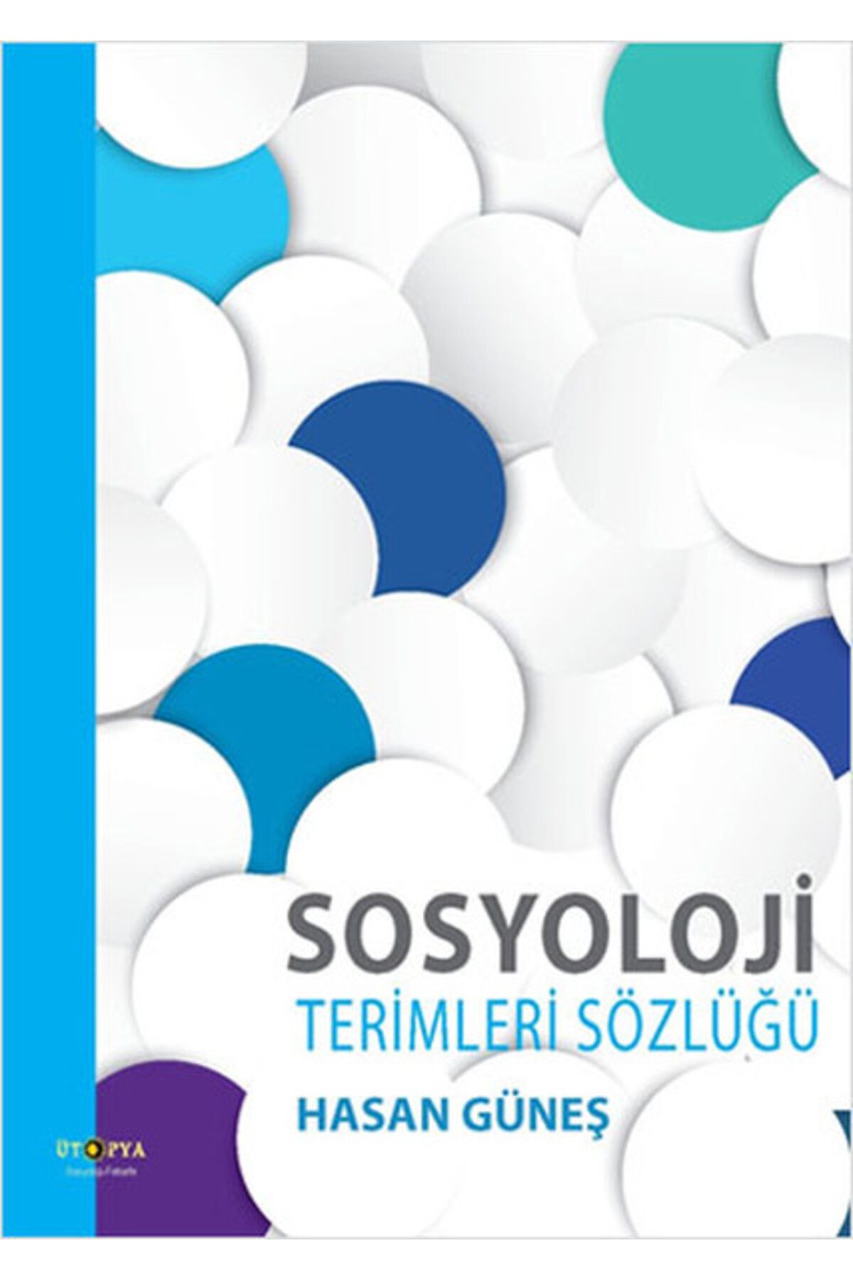 Ütopya Yayınevi Sosyoloji Terimleri Sözlüğü