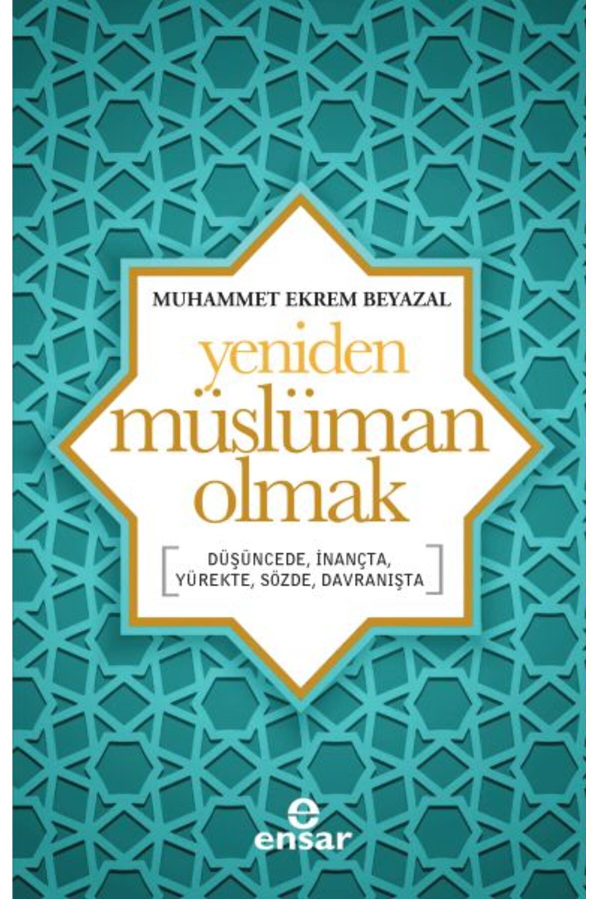 Ensar Neşriyat Yeniden Müslüman Olmak