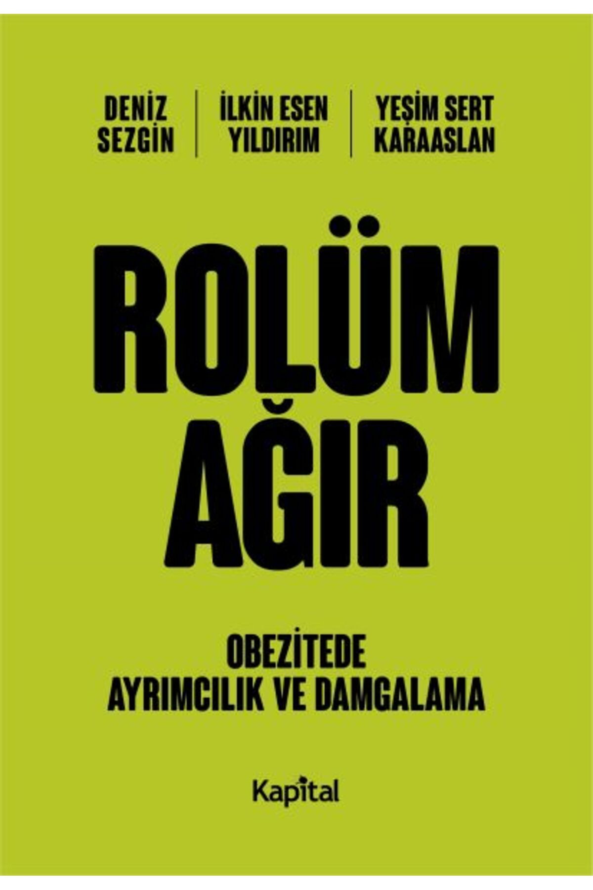 Kapital Kitapları Rolüm Ağır - Obetizete Ayrımcılık ve Damgalama