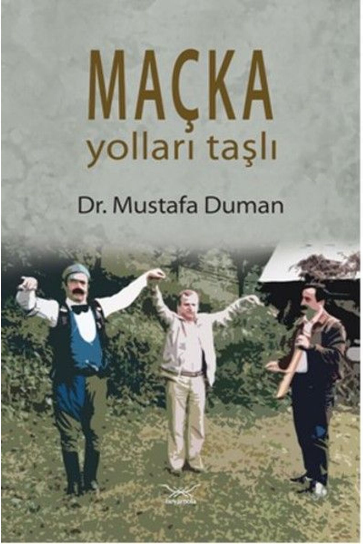 Heyamola Yayınları Maçka Yoları taştan