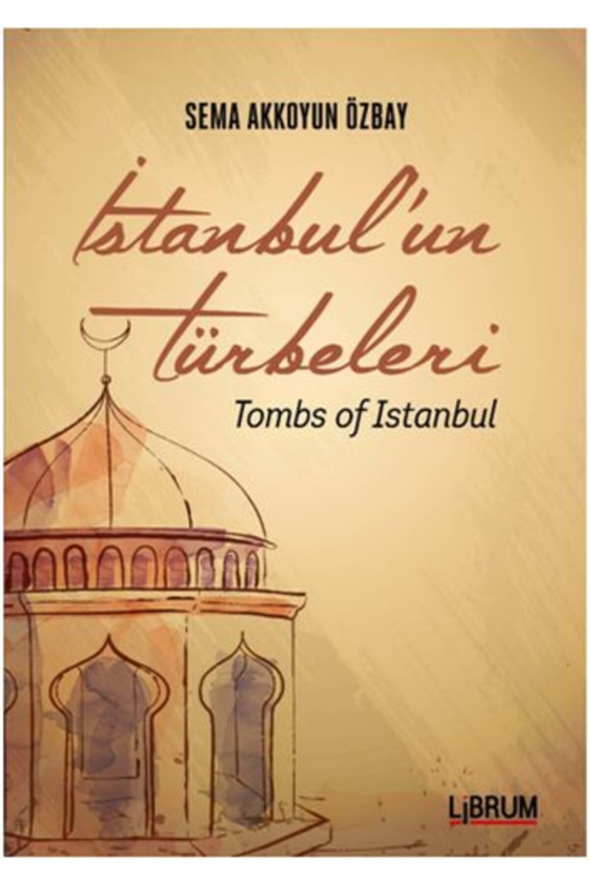 Librum Kitap İstanbul'un Türbeleri