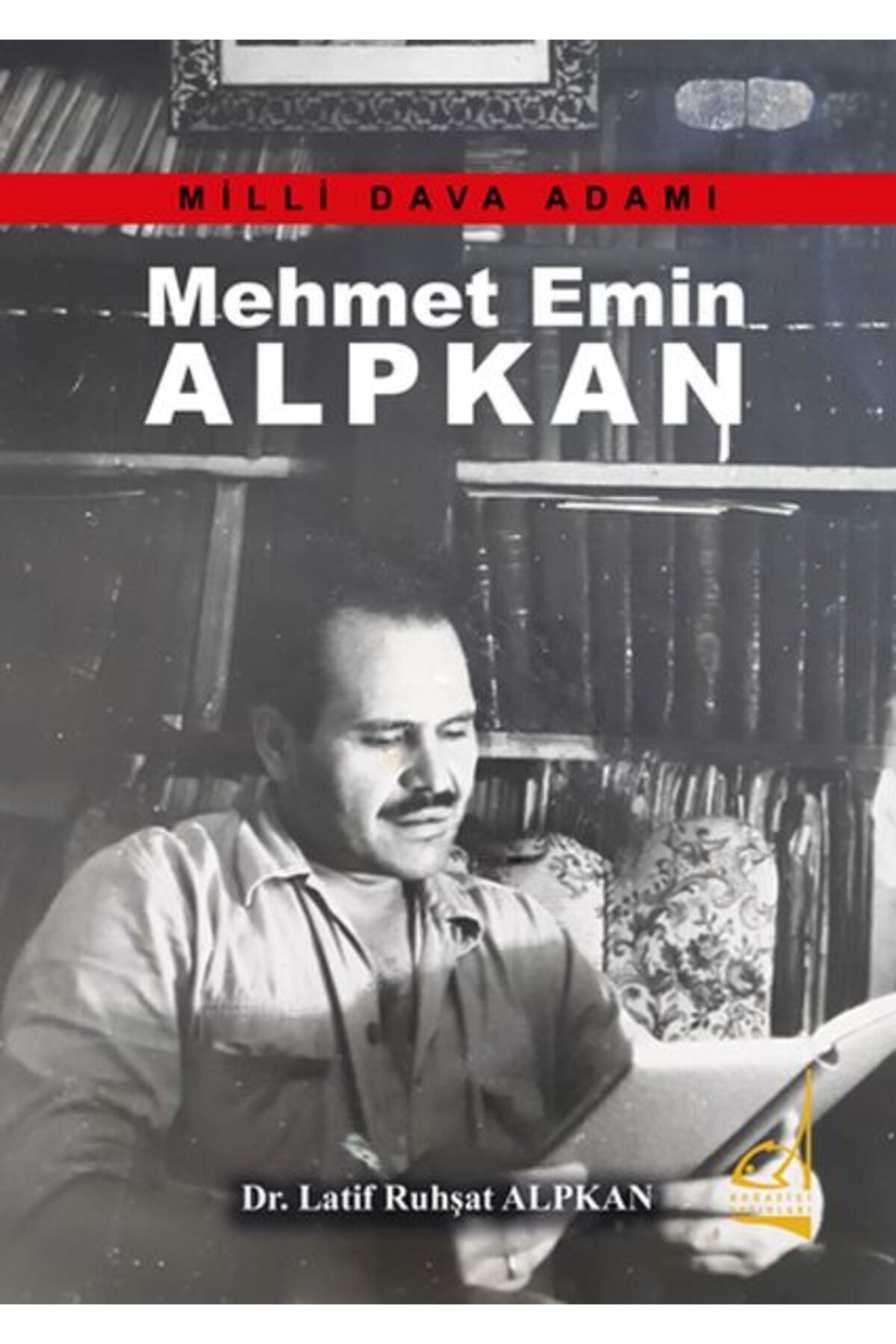 Boğaziçi Yayınları Mehmet Emin Alkan - Milli Dava Adamı