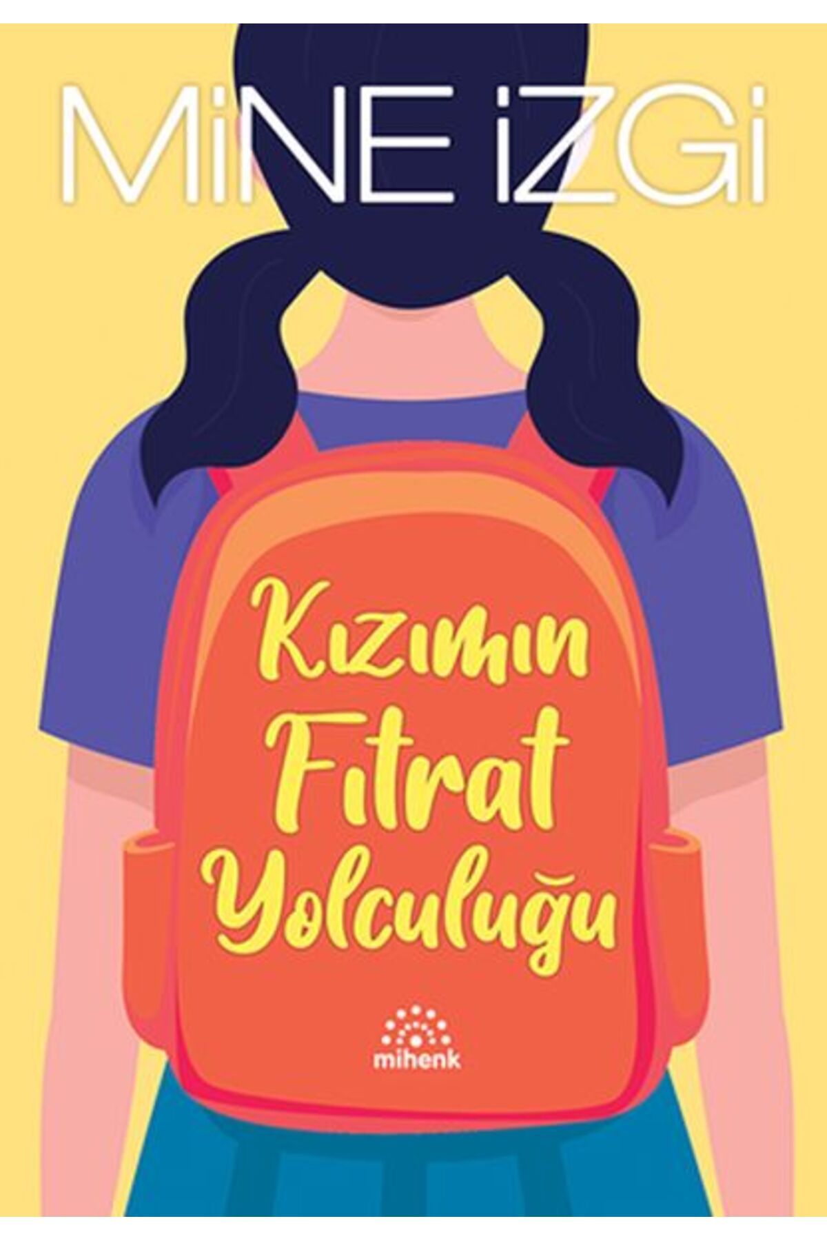 Mihenk Kitap Kızımın Fıtrat Yolculuğu
