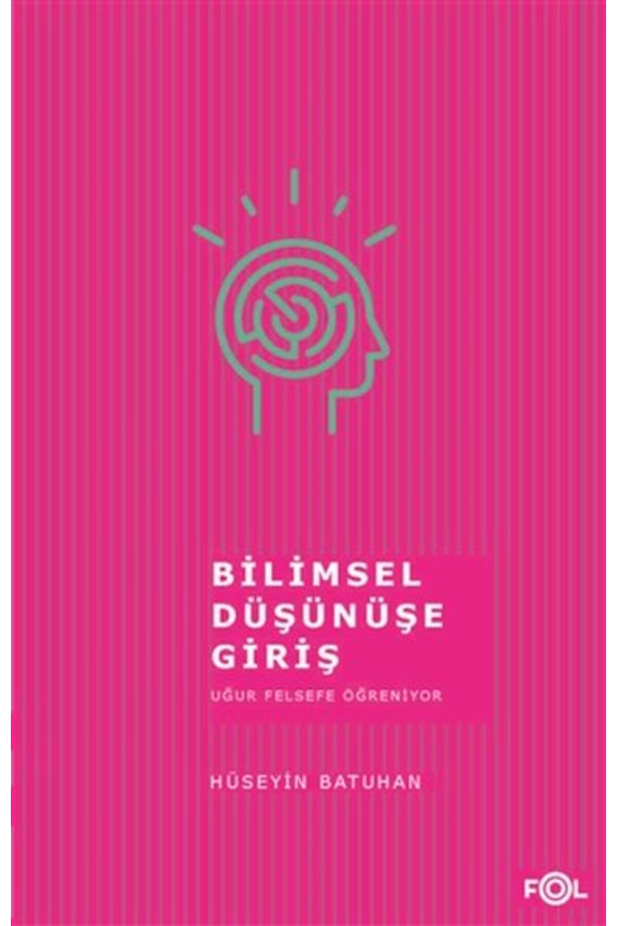 FOL Kitap Bilimsel Düşünüşe Giriş