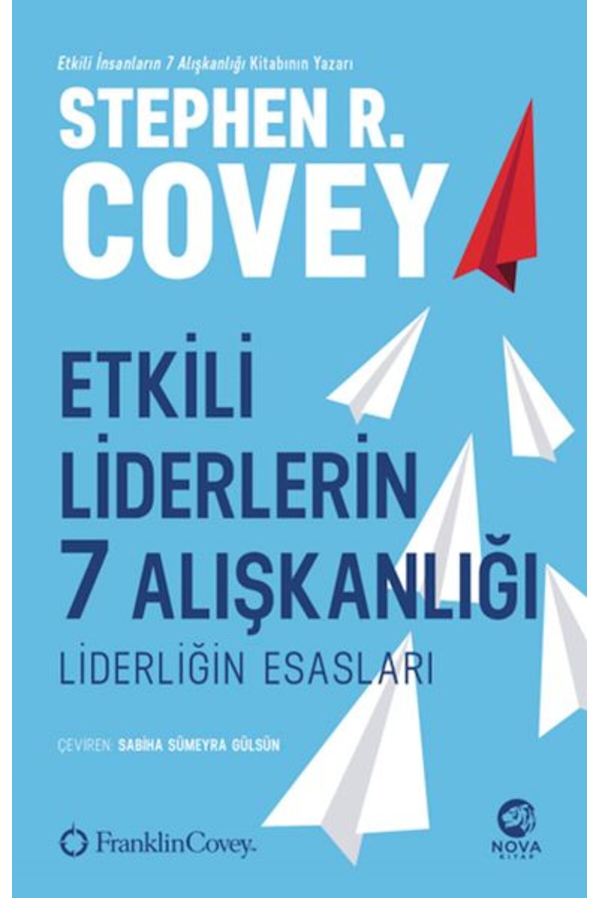 nova kitap Etkili Liderlerin 7 Alışkanlığı: Liderliğin Esasları