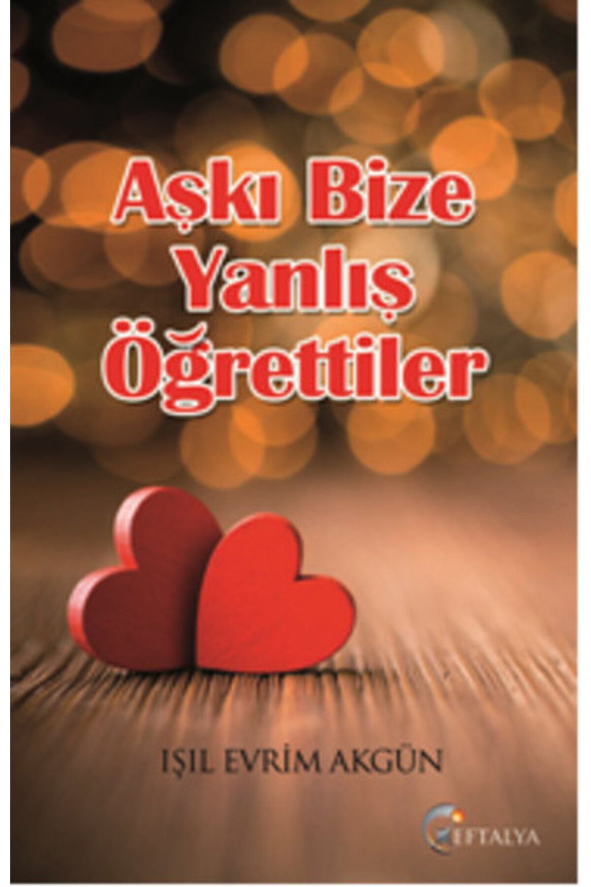 Eftalya Kitap Aşkı Bize Yanlış Öğrettiler