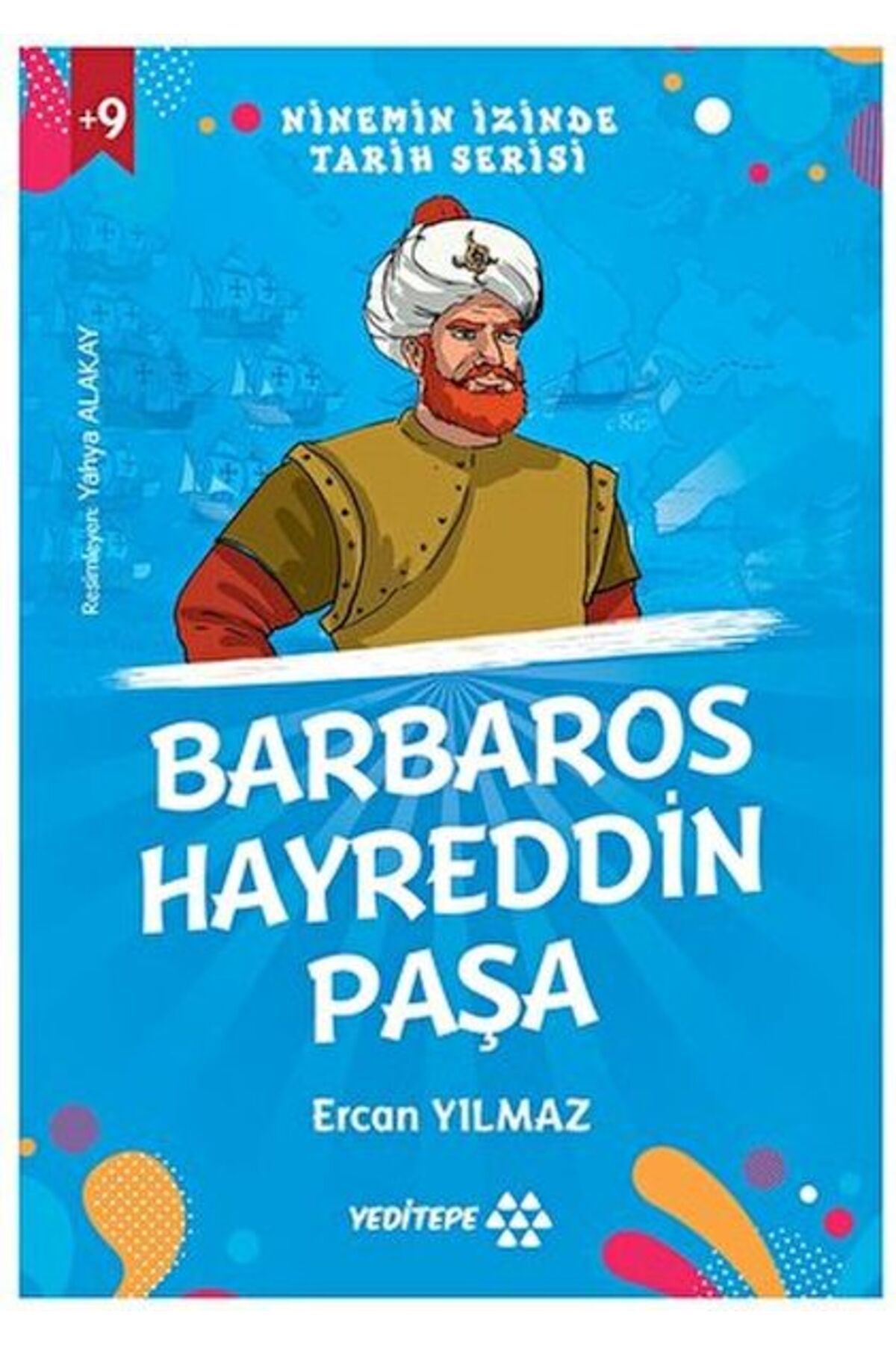 Yeditepe Yayınevi Ninemin İzinde Tarih Serisi - Barbaros Hayreddin Paşa