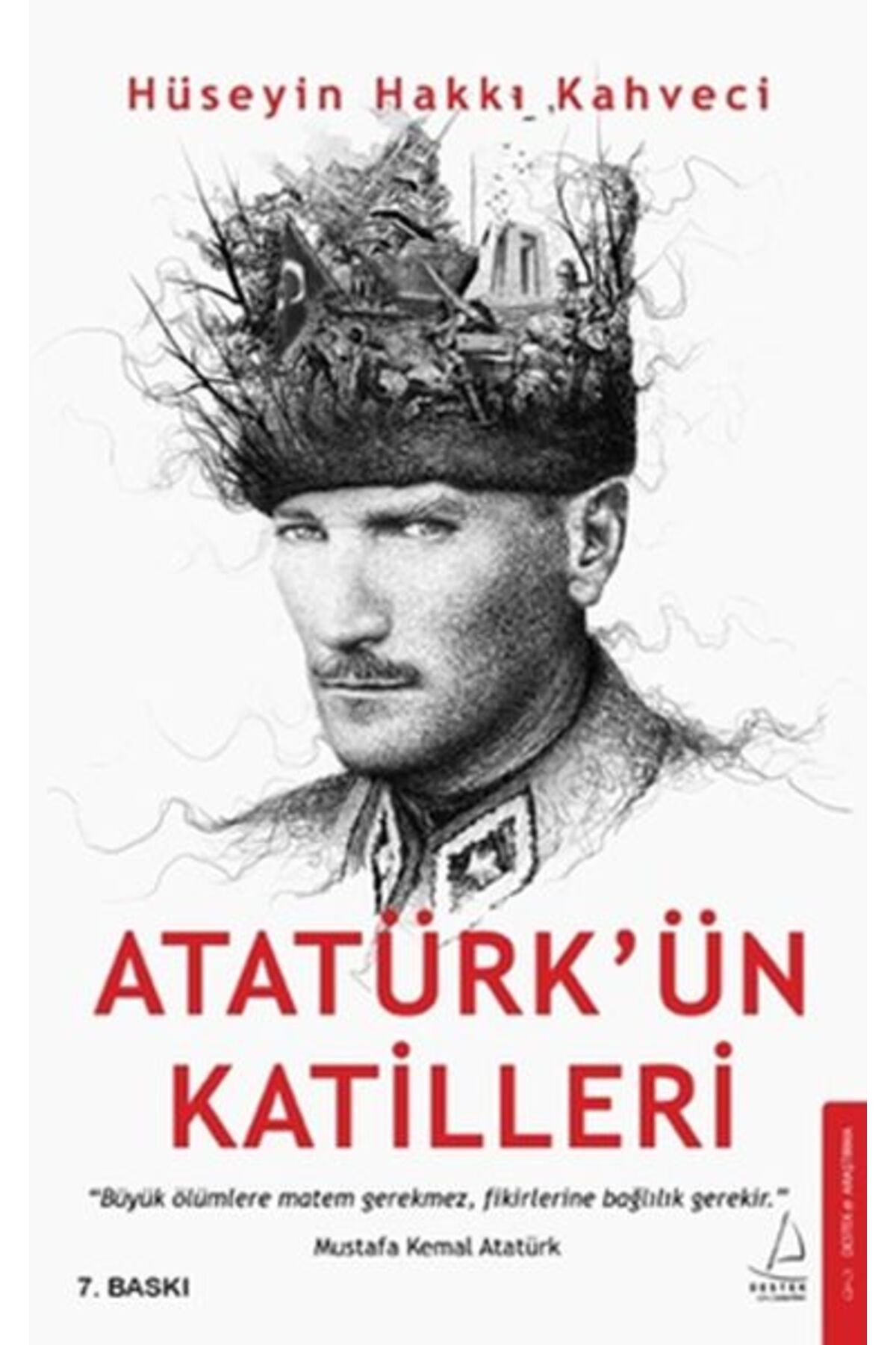 Destek Yayınları Atatürk’ün Katilleri