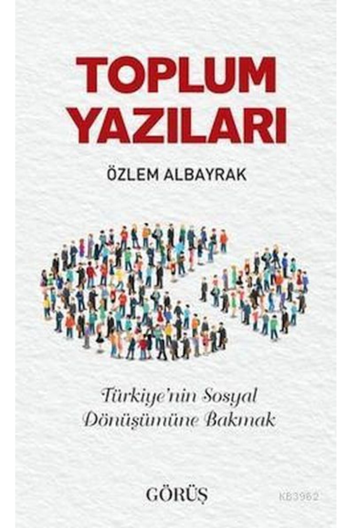 Görüş Yayınları Toplum Yazıları