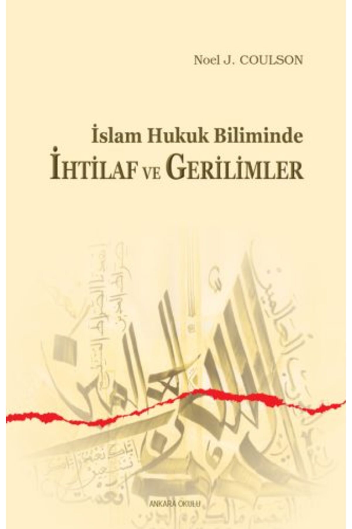 Ankara Okulu Yayınları İslam Hukuk Biliminde İhtilaf ve Gerilimler