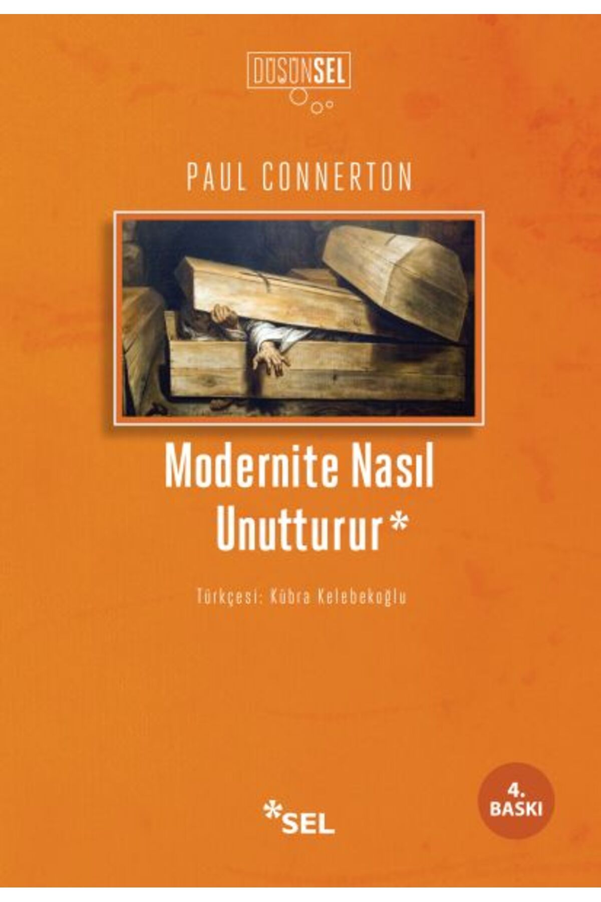Destek Yayınları Modernite Nasıl Unutturur