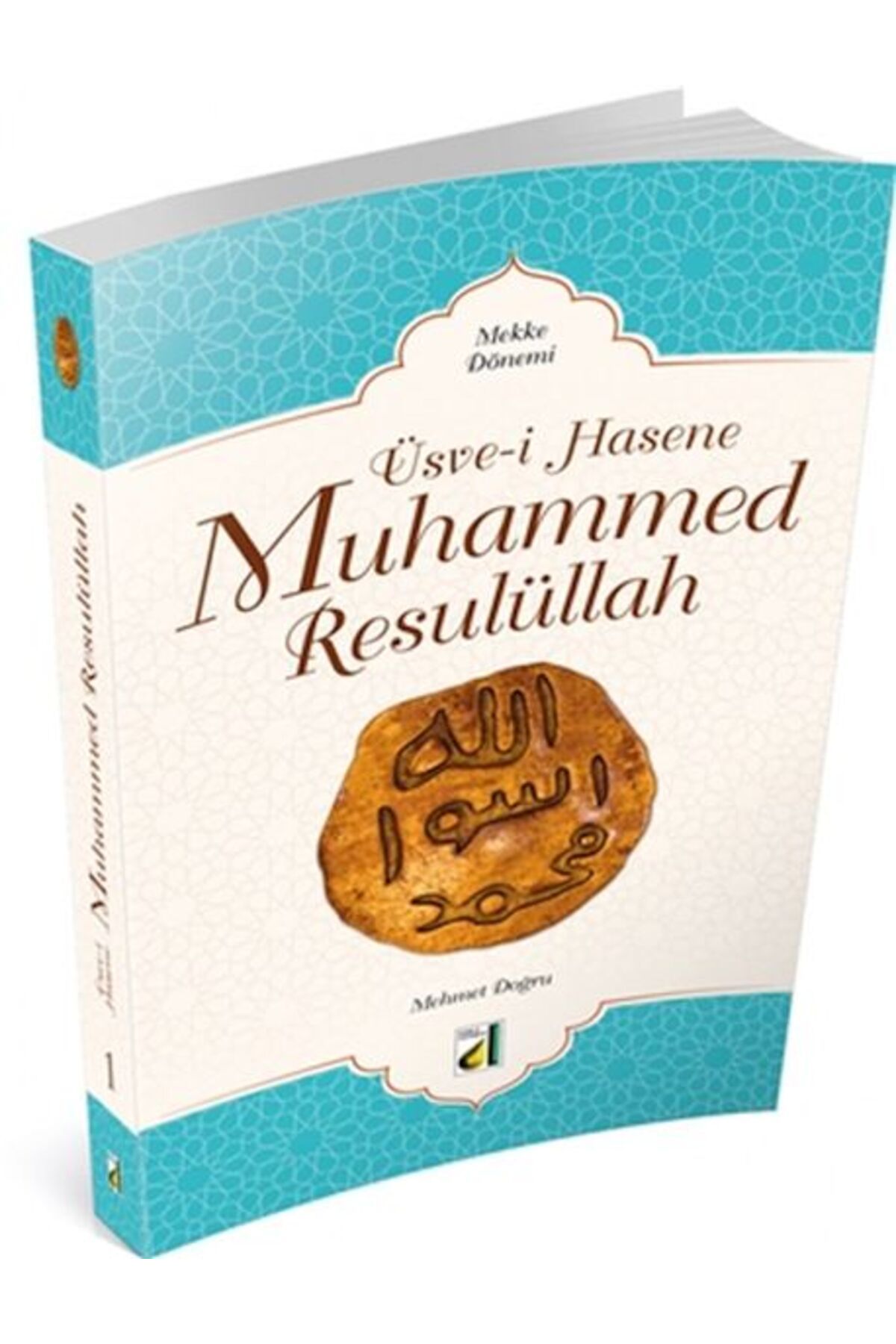 Damla Yayınevi Üsve-i Hasene Muhammed Resulüllah - Mekke Dönemi