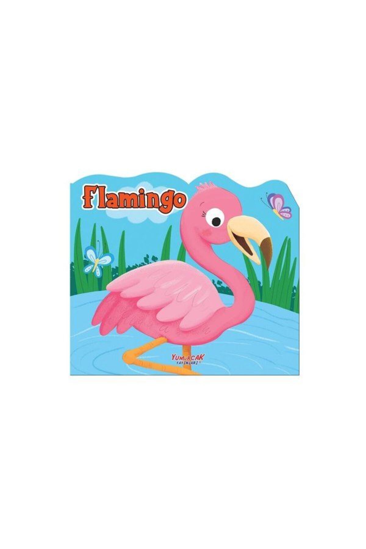 Yumurcak Yayınları Flamingo - Şekilli Kitap
