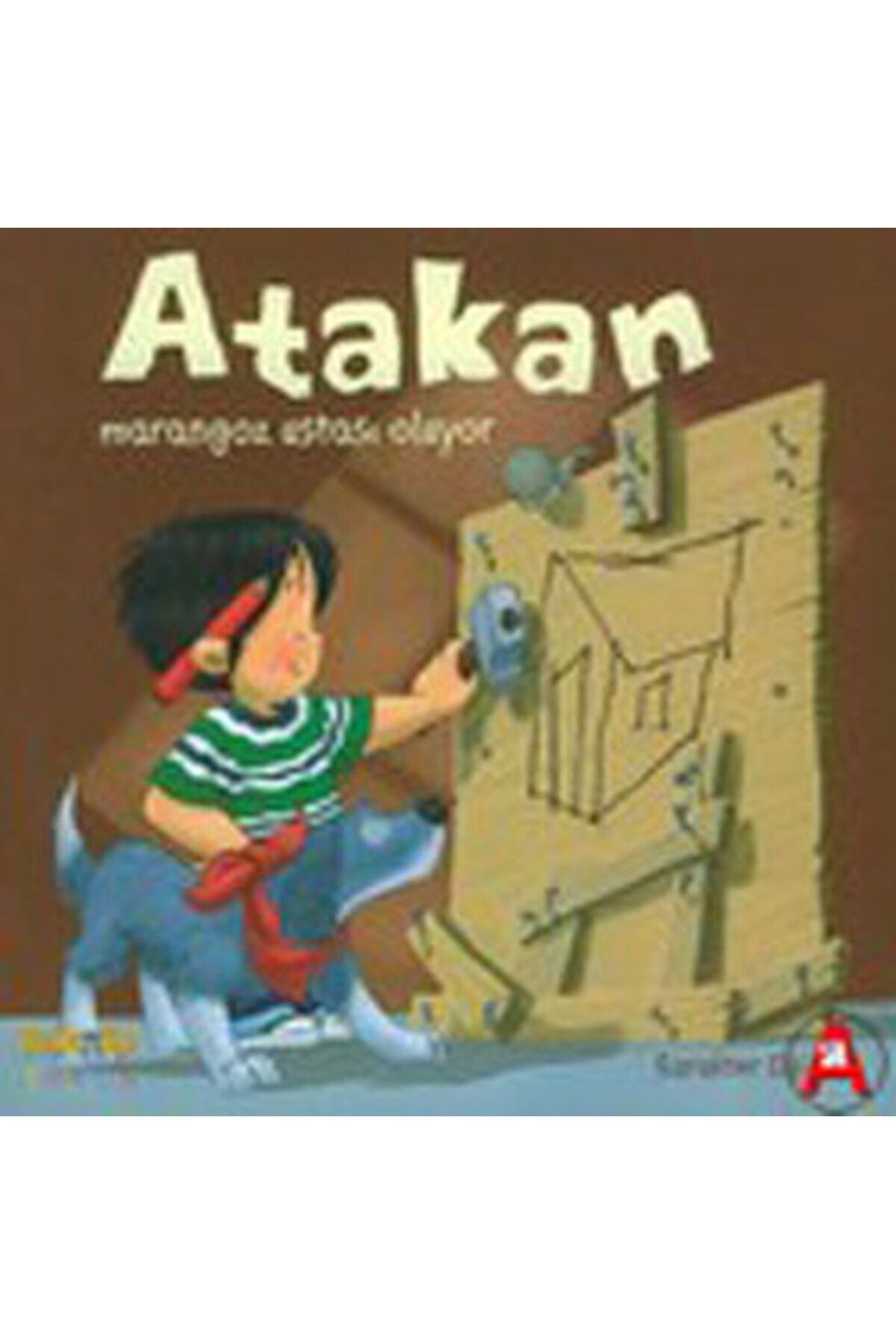Kaknüs Yayınları Atakan Marangoz Ustası Oluyor (Ciltsiz)