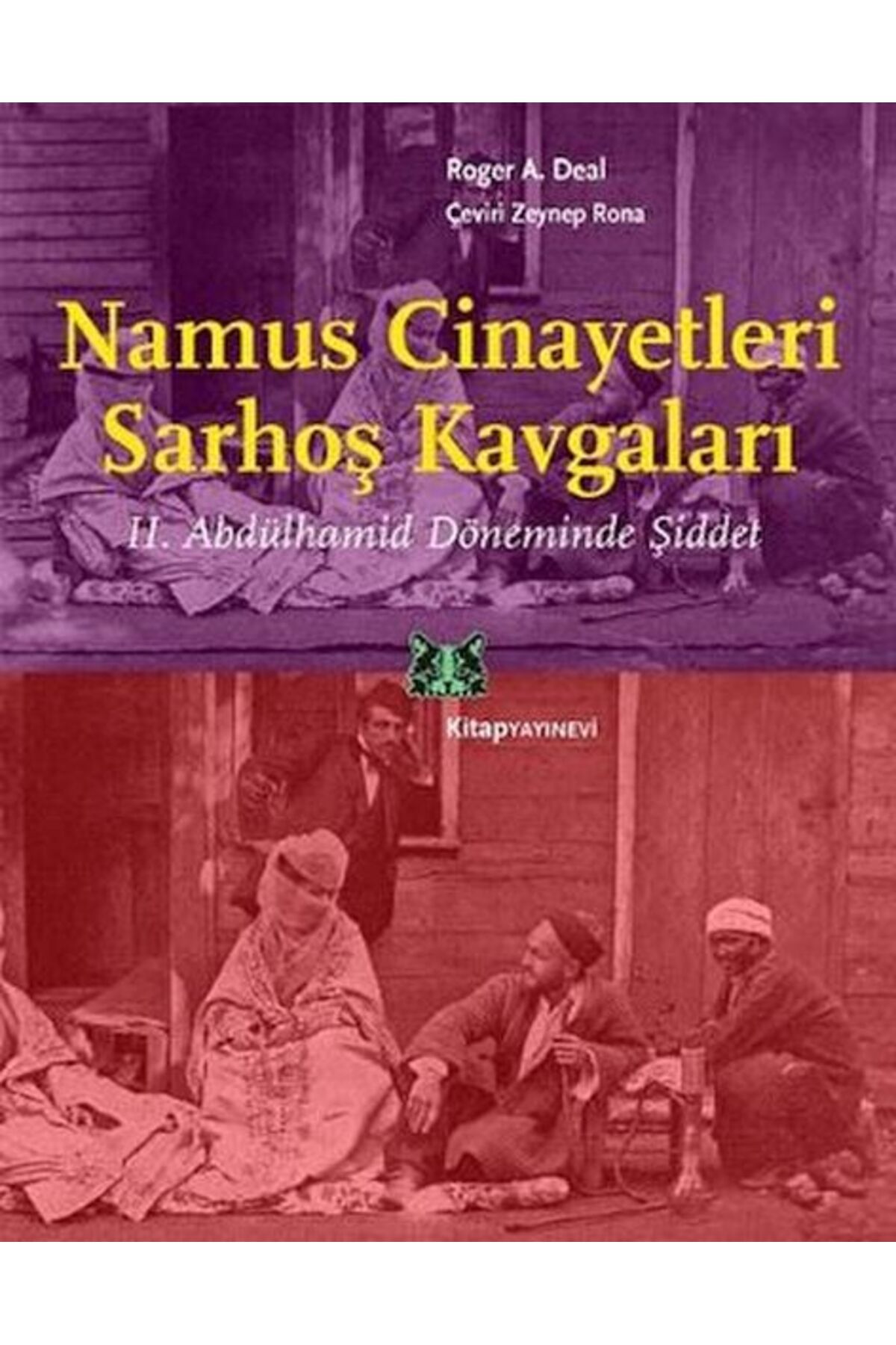 Kitap Yayınevi Namus Cinayetleri ve Sarhoş Kavgaları
