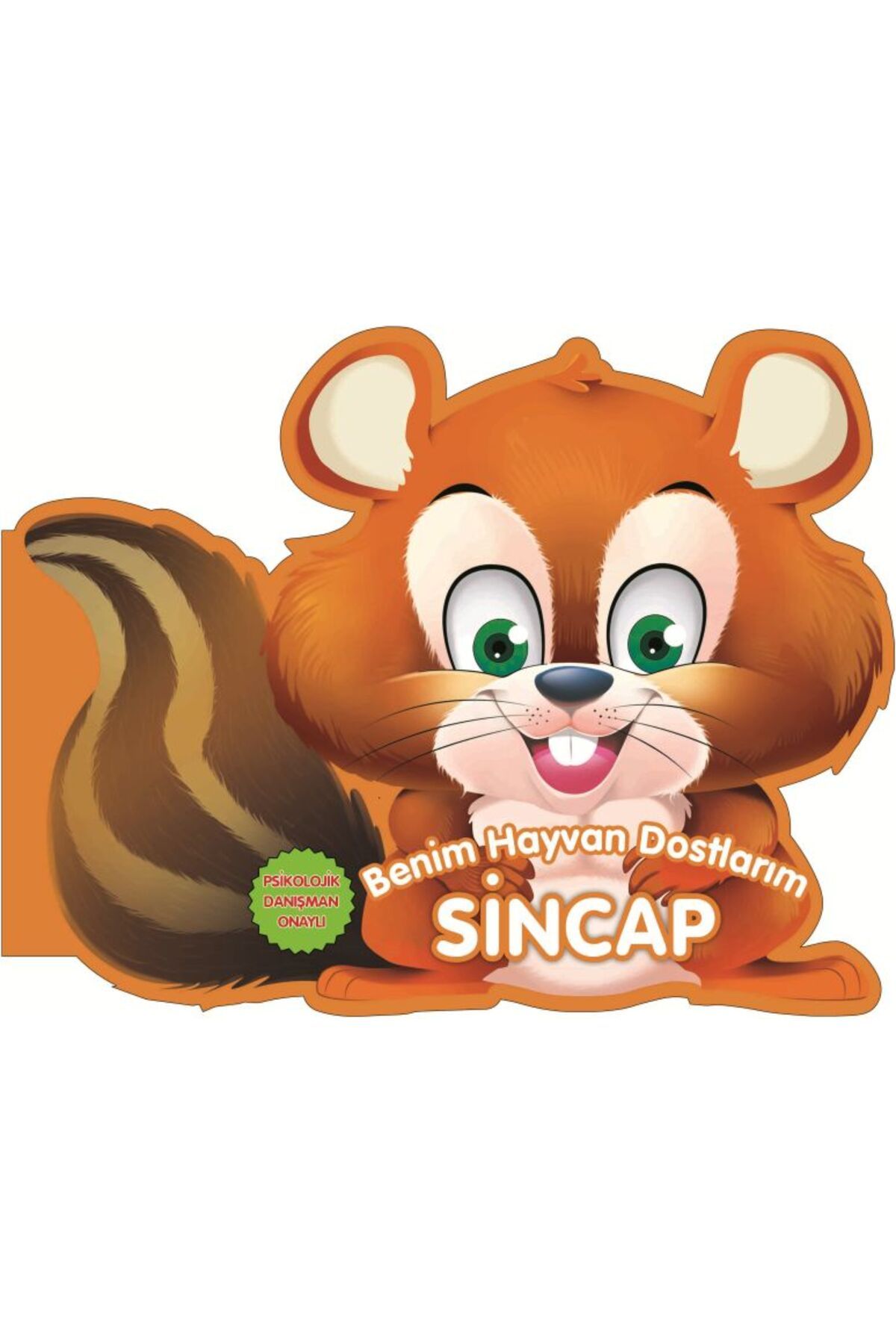 0-6 Yaş Yayınları Sincap - Benim Hayvan Dostlarım (Ciltli)