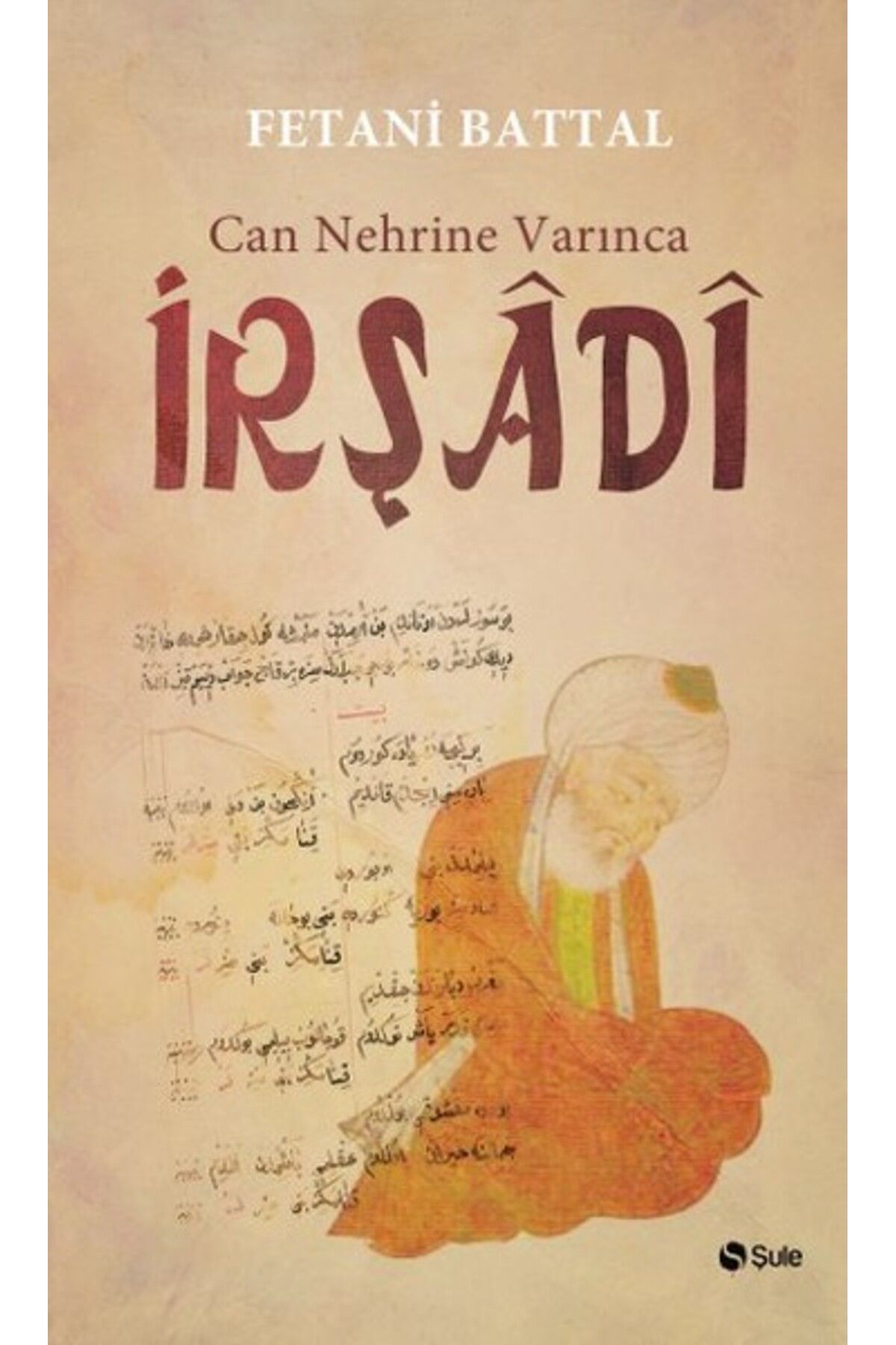 Şule Yayınları Can Nehrine Varınca - İrşadi