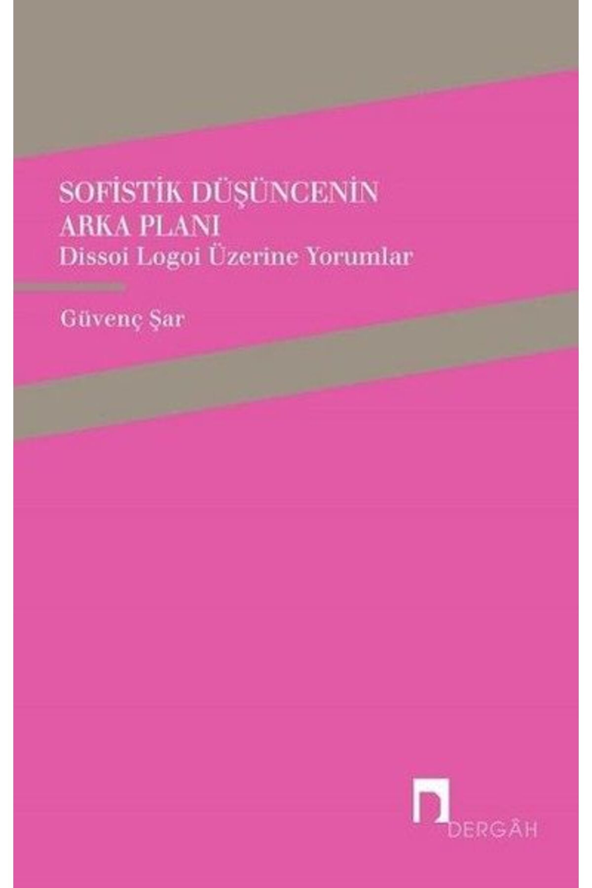 Dergah Yayınları Sofistik Düşüncenin Arka Planı