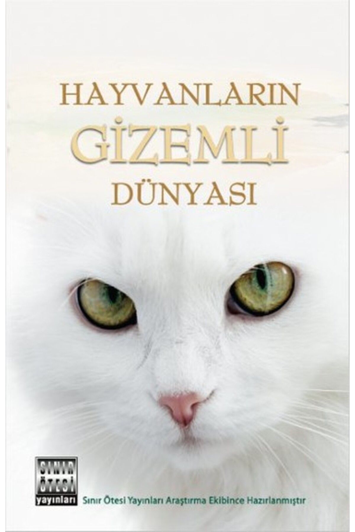 Sınır Ötesi Yayınları Hayvanların Gizemli Dünyası