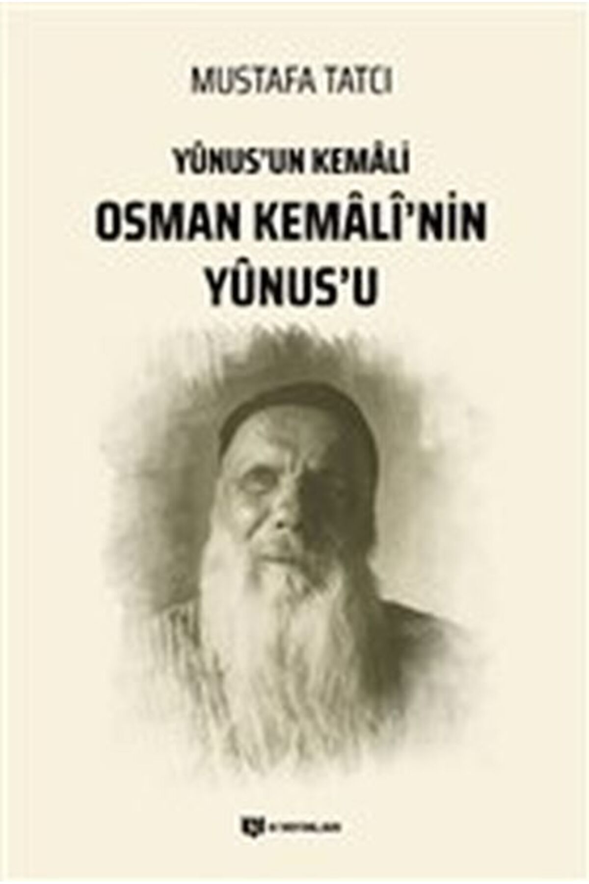 H Yayınları Yunus'un Kemali Osman Kemali’nin Yunus’u