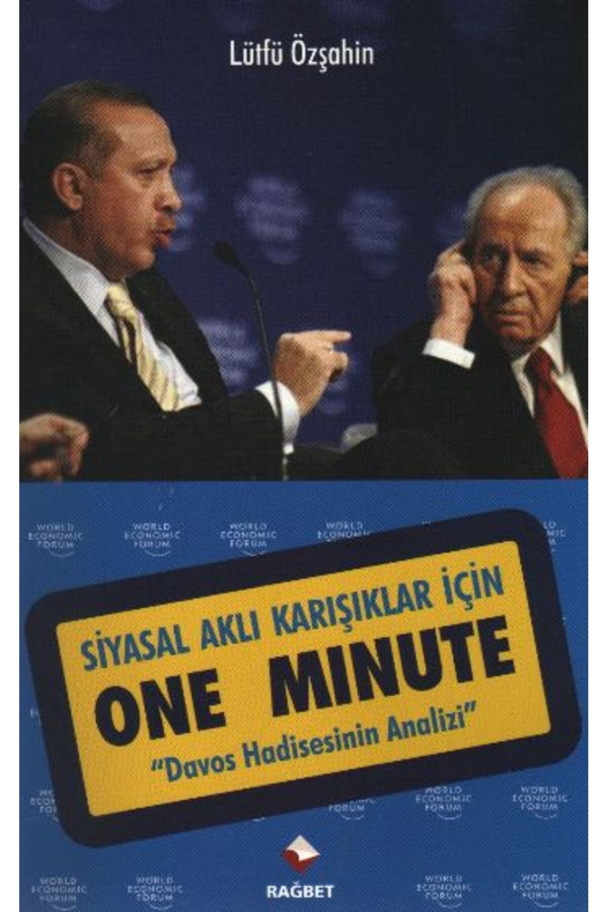 Rağbet Yayınları Siyasal Aklı Karışıklar İçin One Minute "Davos Hadisesinin Analizi"