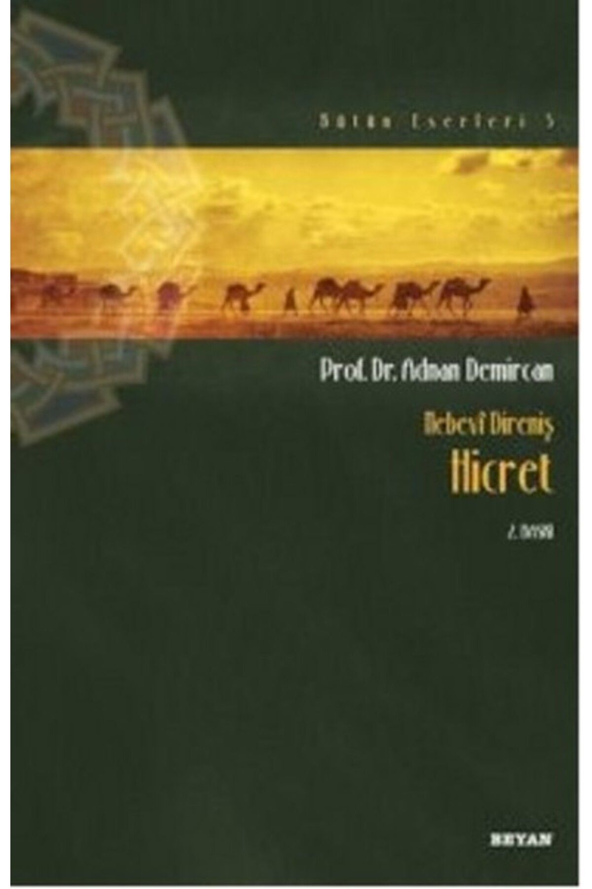 Beyan Yayınları Nebevi Direniş Hicret