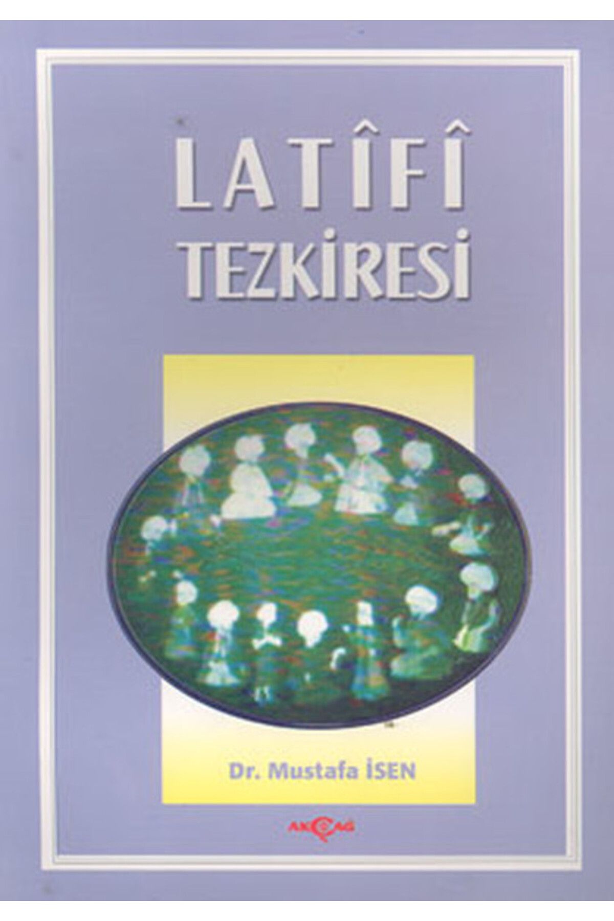 Akçağ Yayınları Latifi Tezkiresi