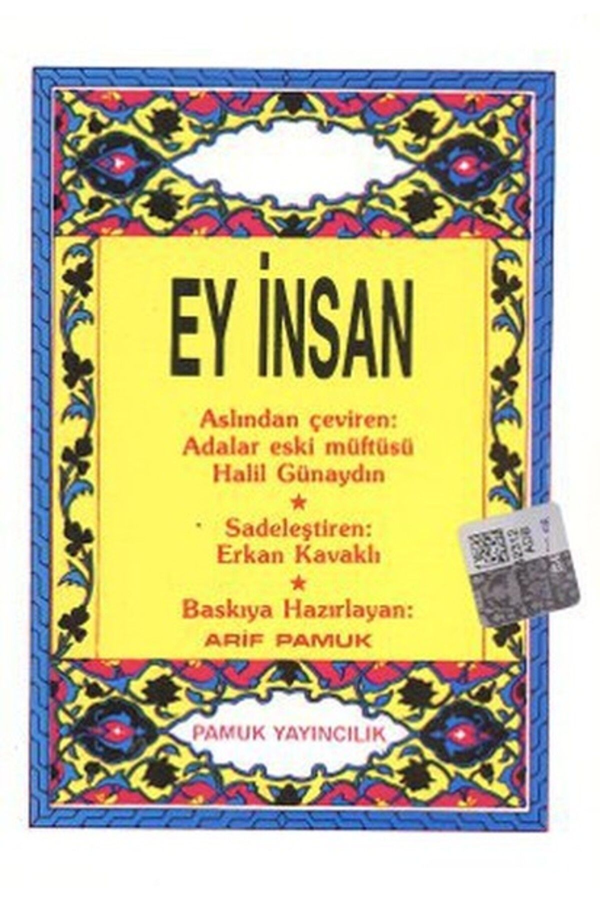 Pamuk Yayıncılık Ey İnsan (Cep Boy) (sohbet002)