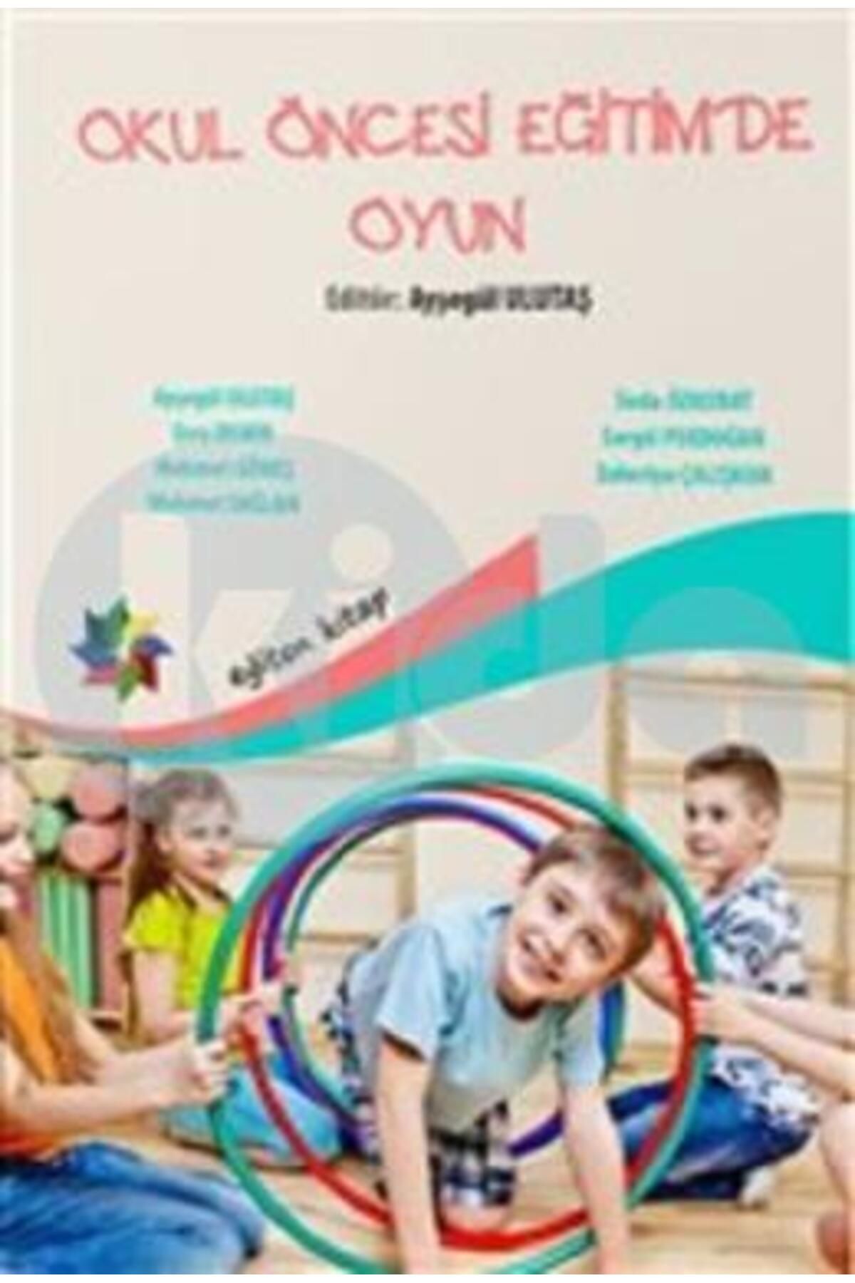 Türk Dil Kurumu Yayınları Okul Öncesi Eğitimde Oyun (Ayşegül Ulutaş)