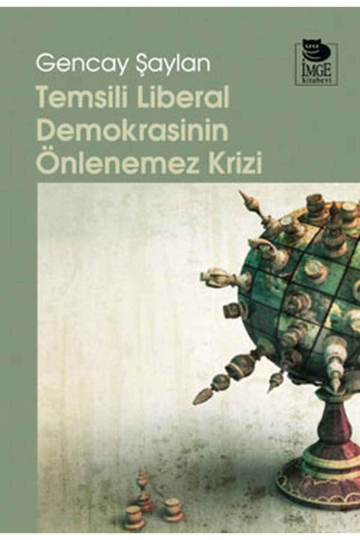 İmge Kitabevi Yayınları Temsili Liberal Demokrasinin Önlenemez Krizi